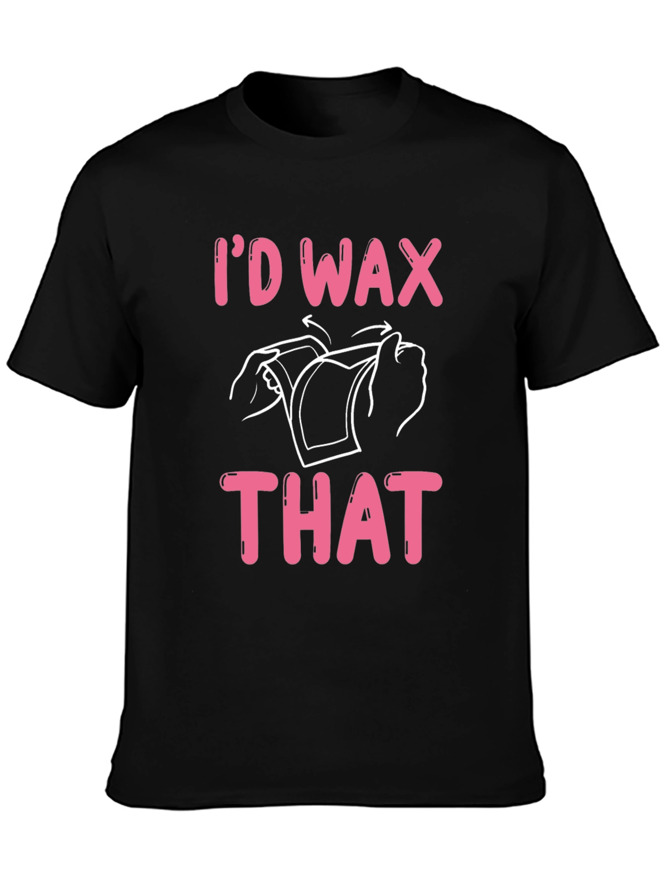 Black I'd Wax That Graphic Tee - Funny T-Shirt view 3