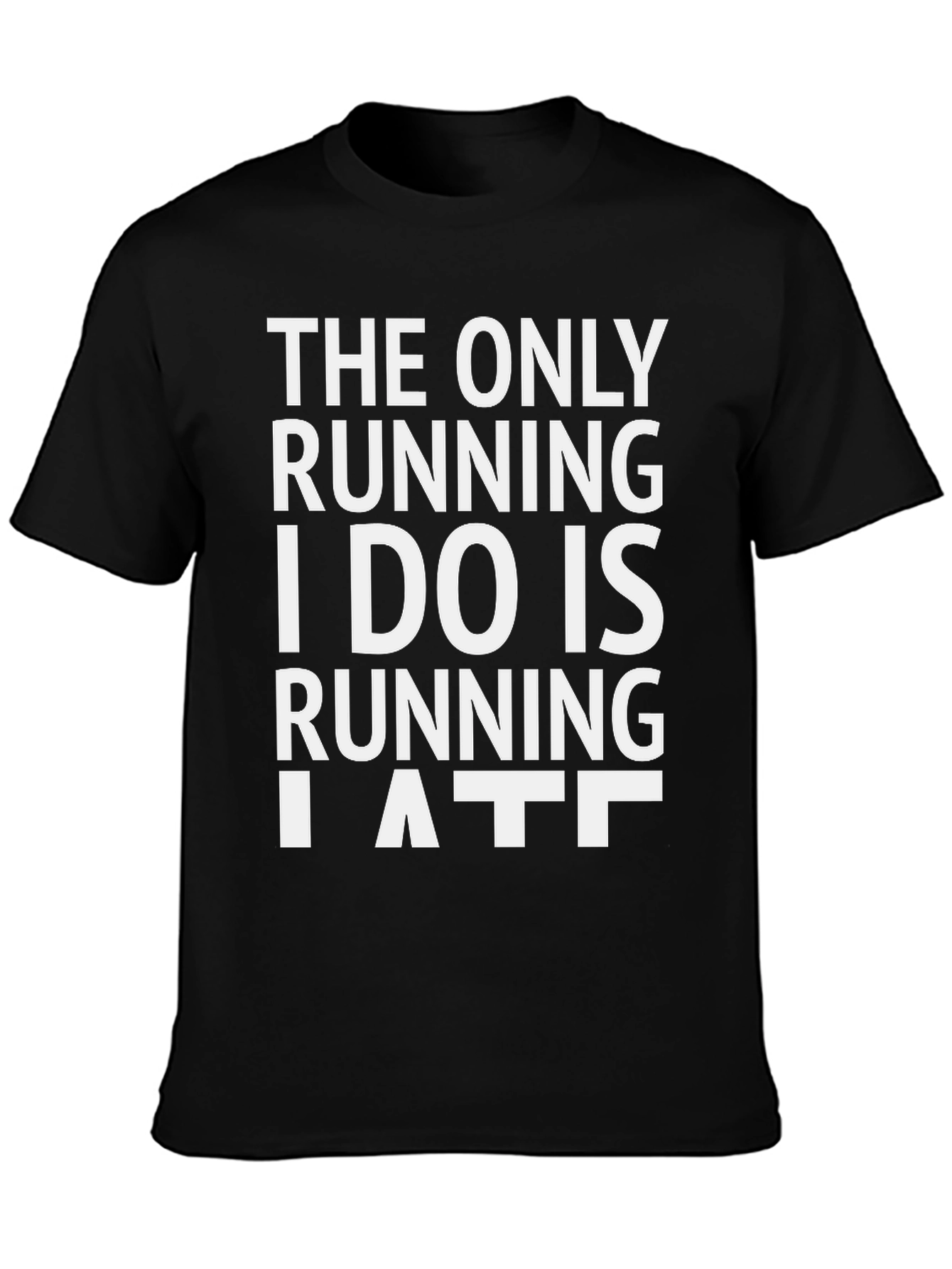 Black Funny Running Late Graphic T-Shirt view 3