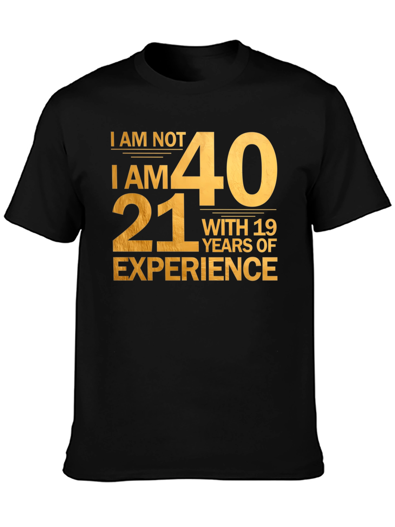 Black Funny 40th Birthday T-Shirt - 21 with 19 Years Experience view 3