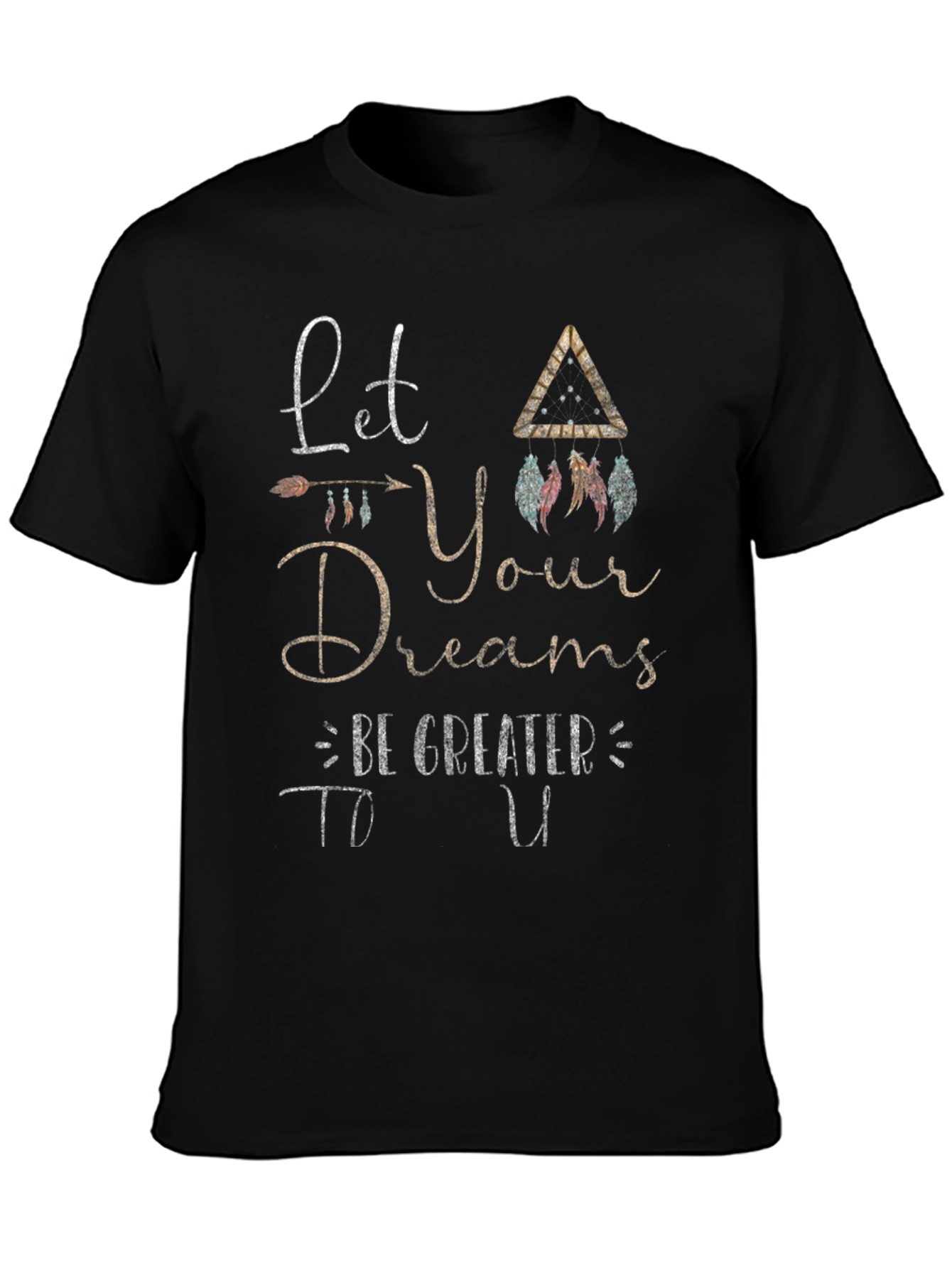 Black Dream Greater T-Shirt - Inspirational Design view 3