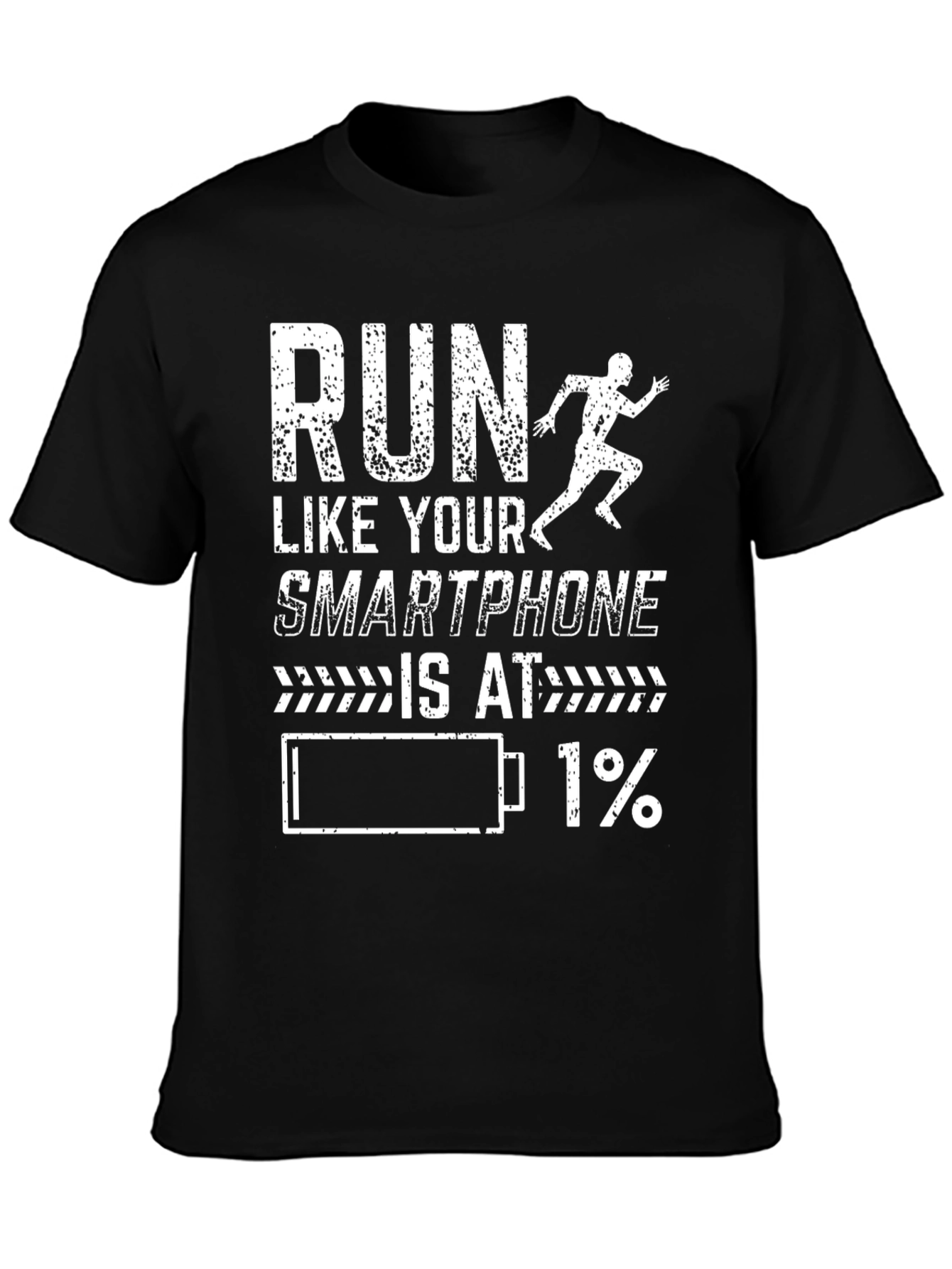 Black Run Like Your Smartphone is at 1% T-Shirt view 3