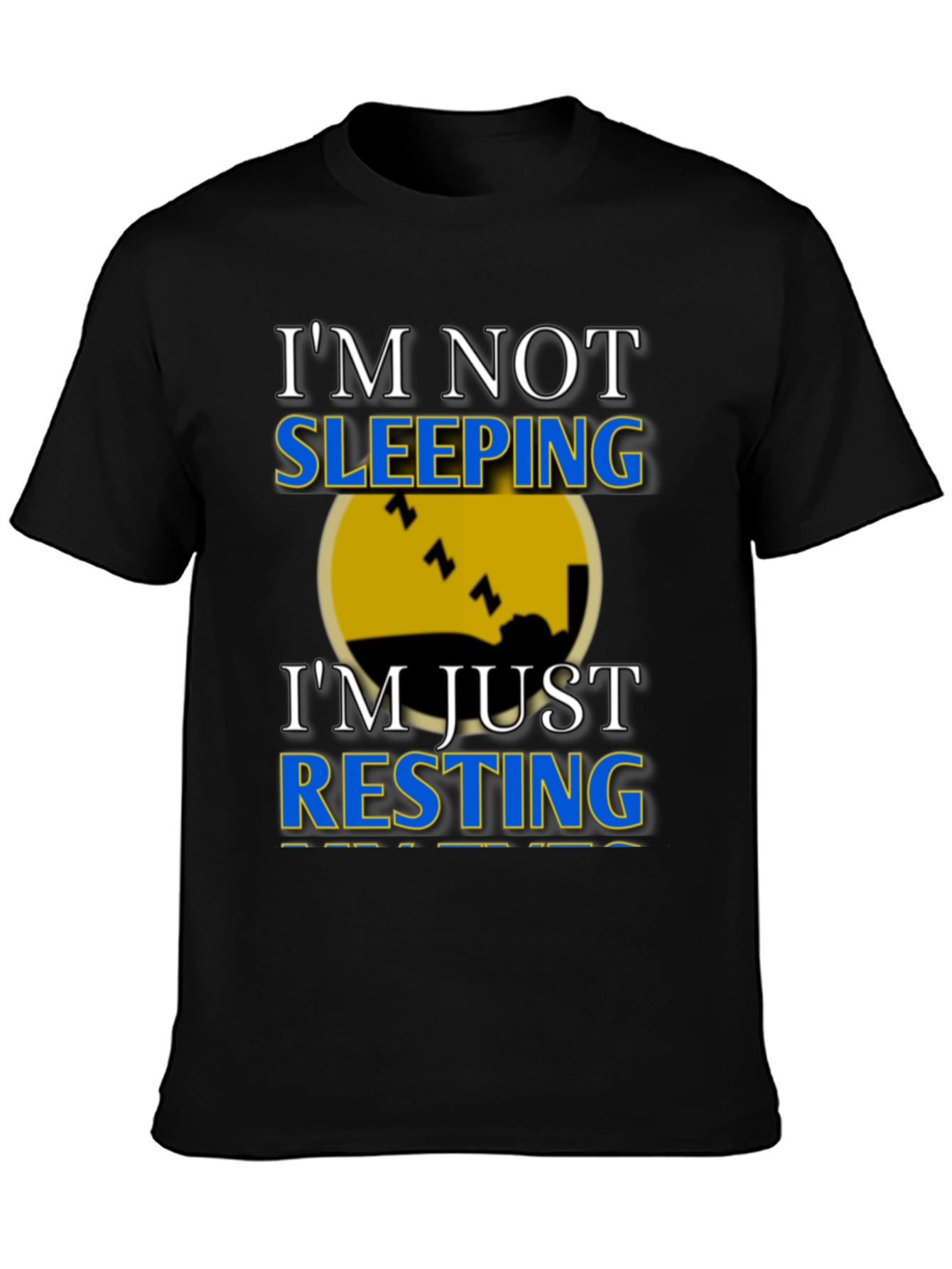 Black I'm Not Sleeping, I'm Resting Graphic T-Shirt view 3