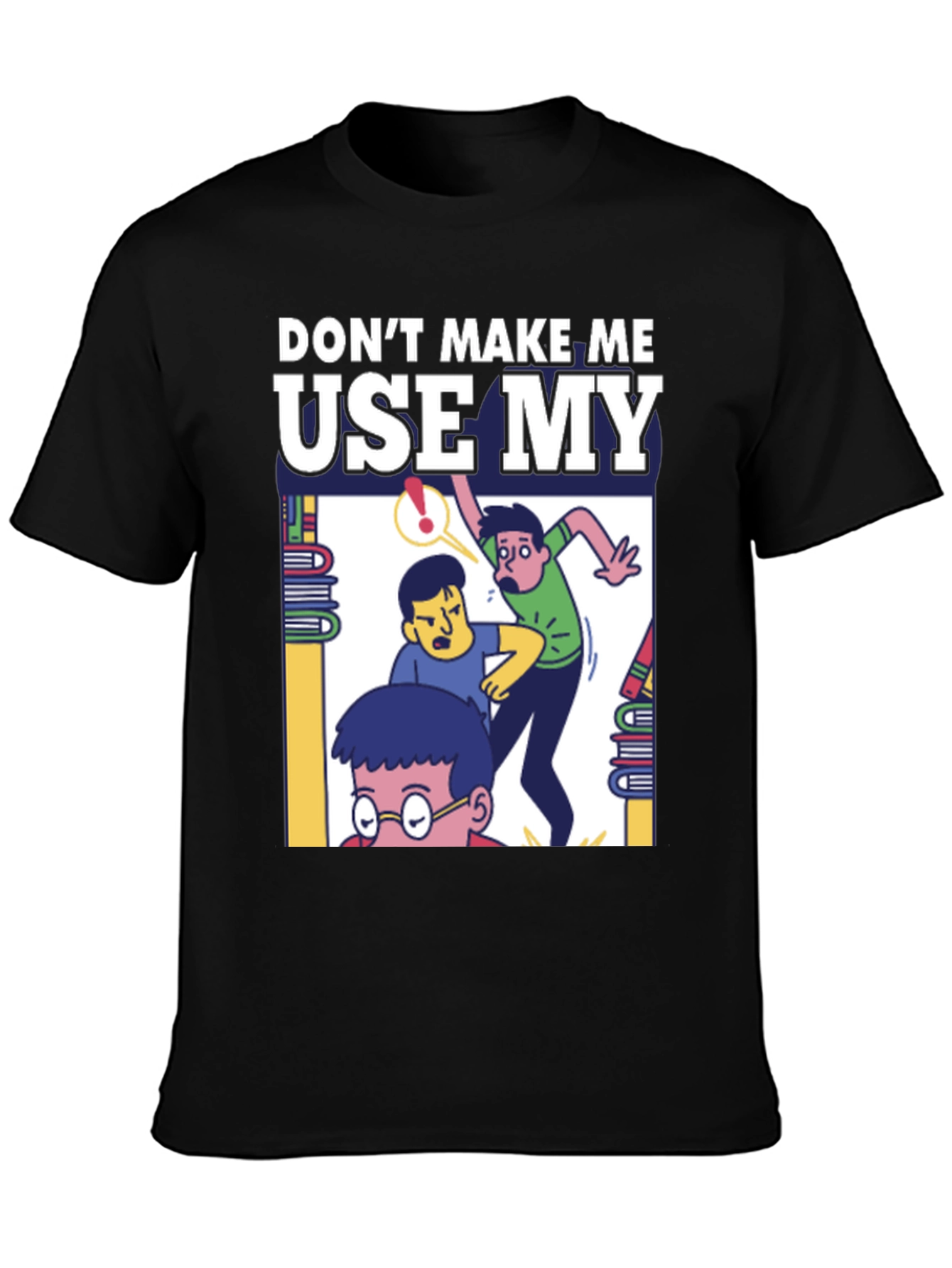 Black Don't Make Me Use My Teacher Voice T-Shirt view 3