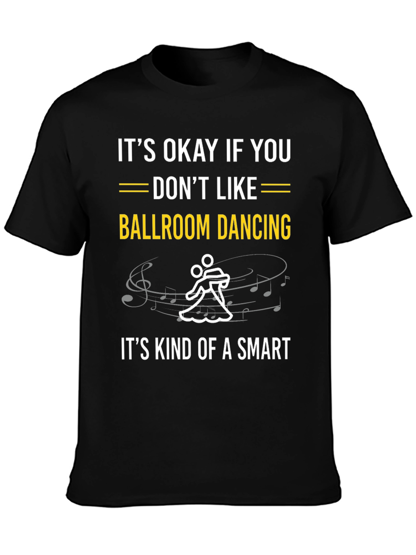 Black Ballroom Dancing Smart T-Shirt - Funny Dance Tee view 3