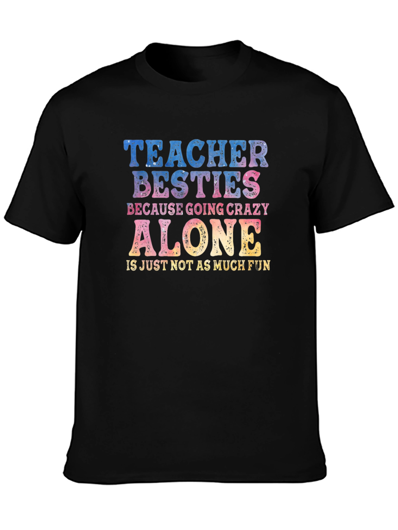 Black Teacher Besties Crazy Alone T-Shirt view 3
