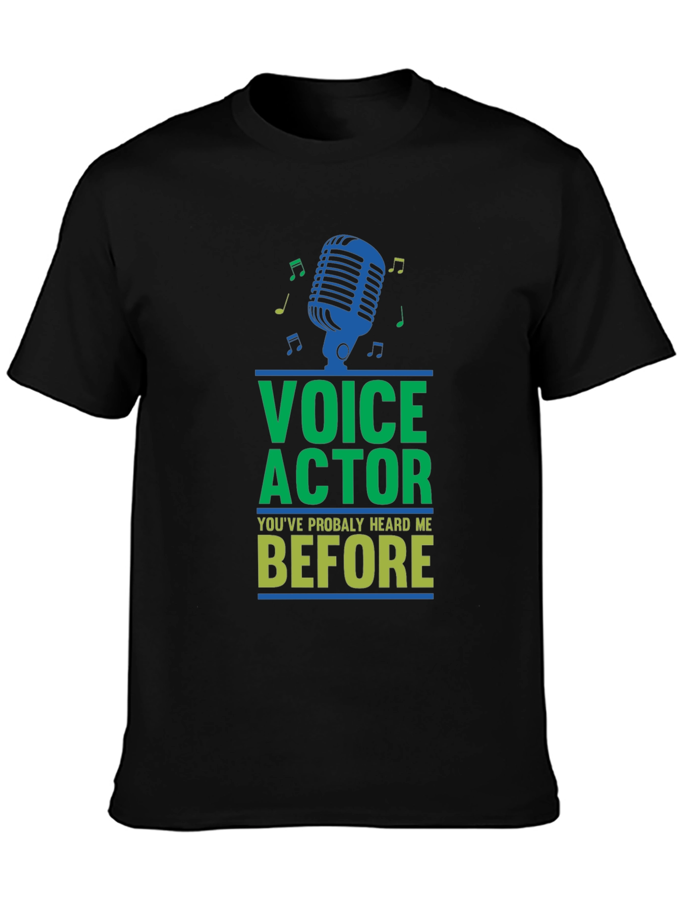 Black Voice Actor Tee - "You've Probably Heard Me Before" view 3