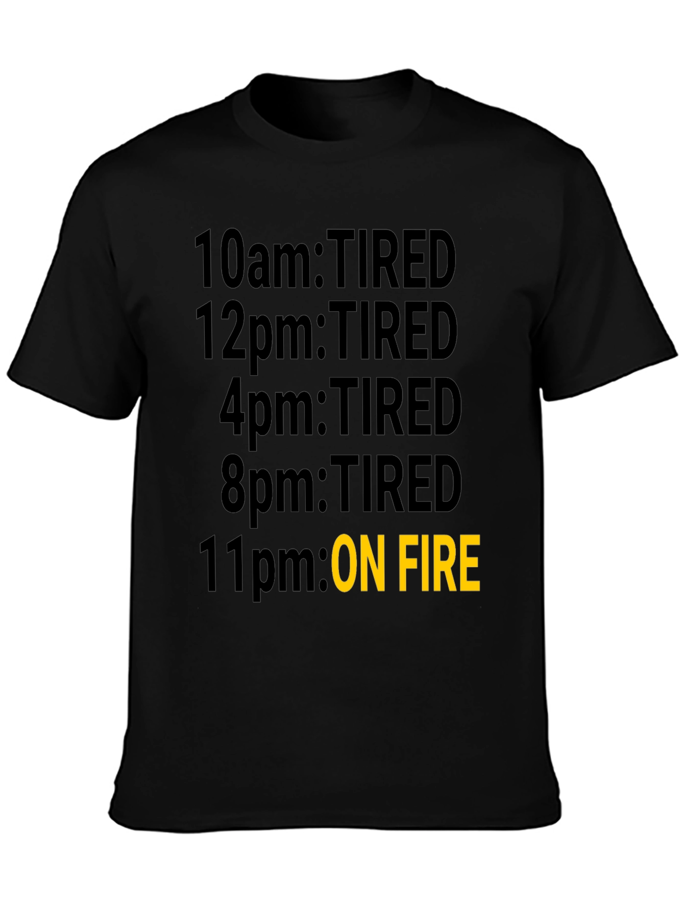 Black Tired Then On Fire T-Shirt - Black Novelty Tee view 3