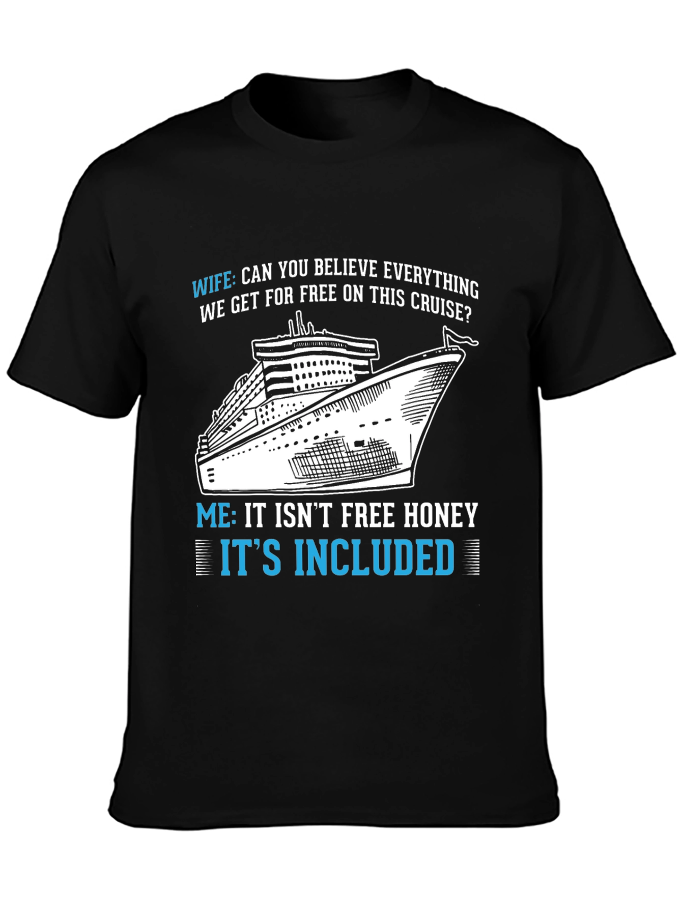 Black Cruise Included Funny T-Shirt view 3