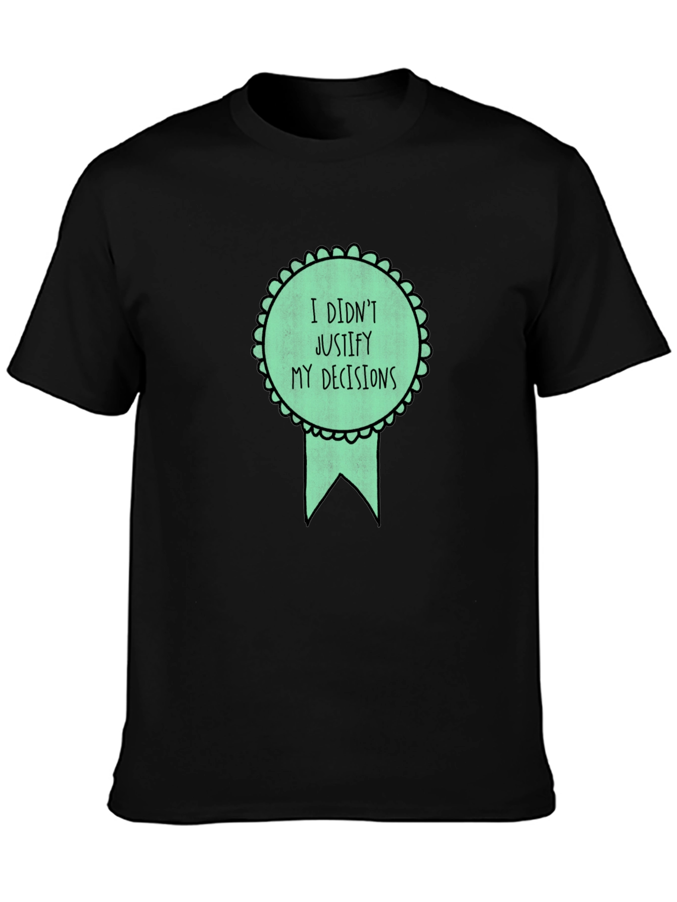 Black Funny 'I Didn't Justify' T-Shirt view 3