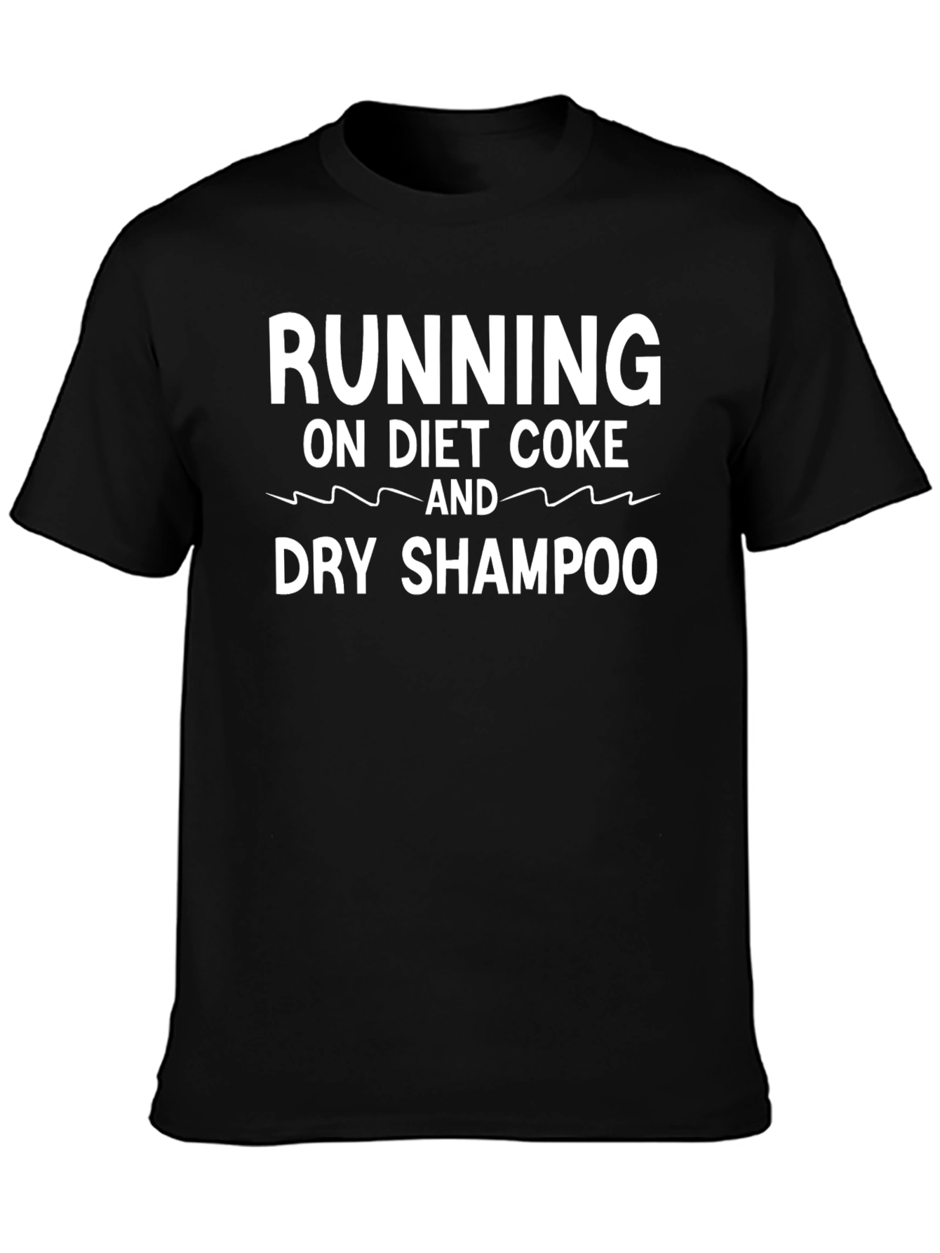 Black Running on Diet Coke and Dry Shampoo T-Shirt view 3