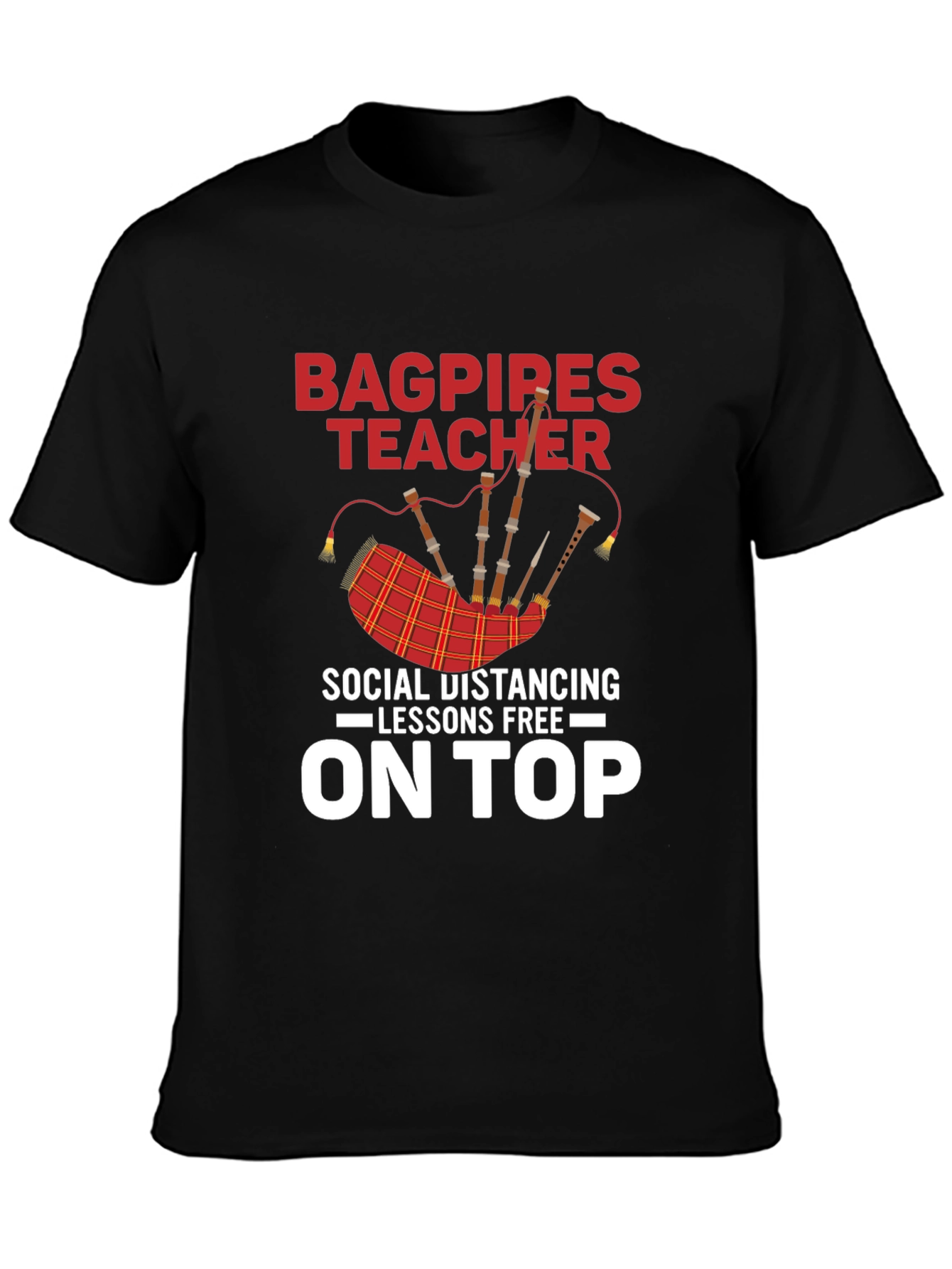 Black Bagpipes Teacher T-Shirt: Social Distancing Lessons view 3