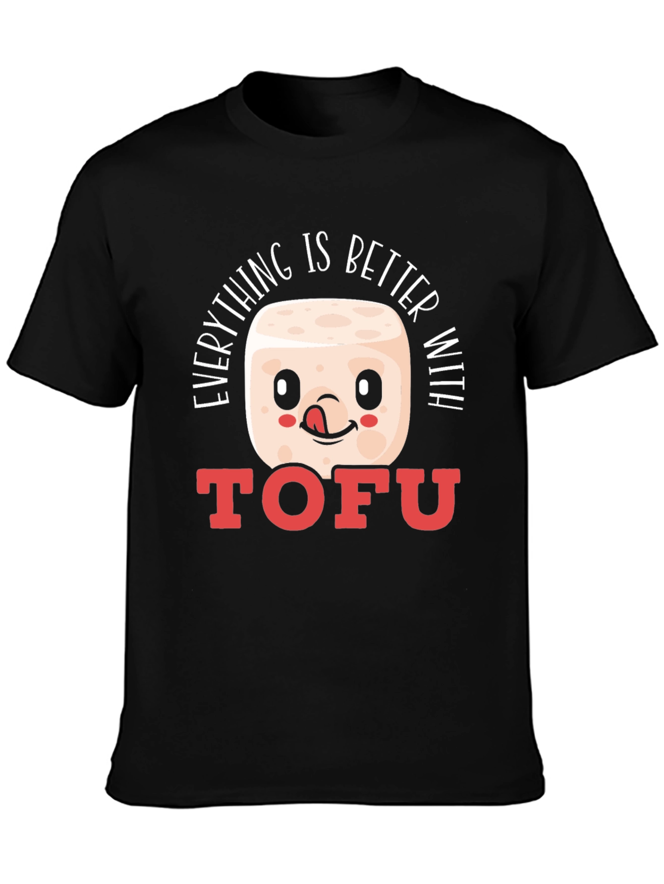 Black Everything is Better with Tofu T-Shirt view 3
