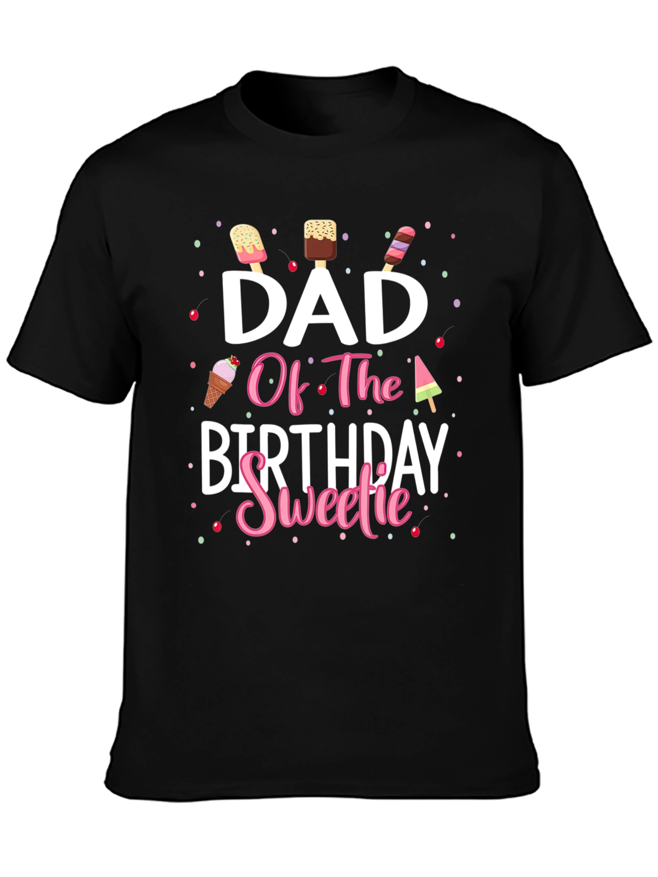 Black Dad Of The Birthday Sweetie T-Shirt view 3