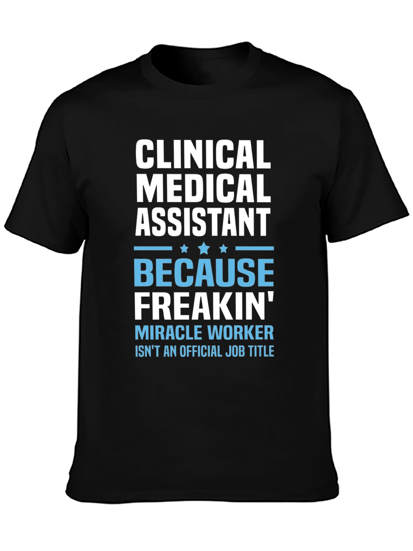 Clinical Medical Assistant T-Shirt - 3