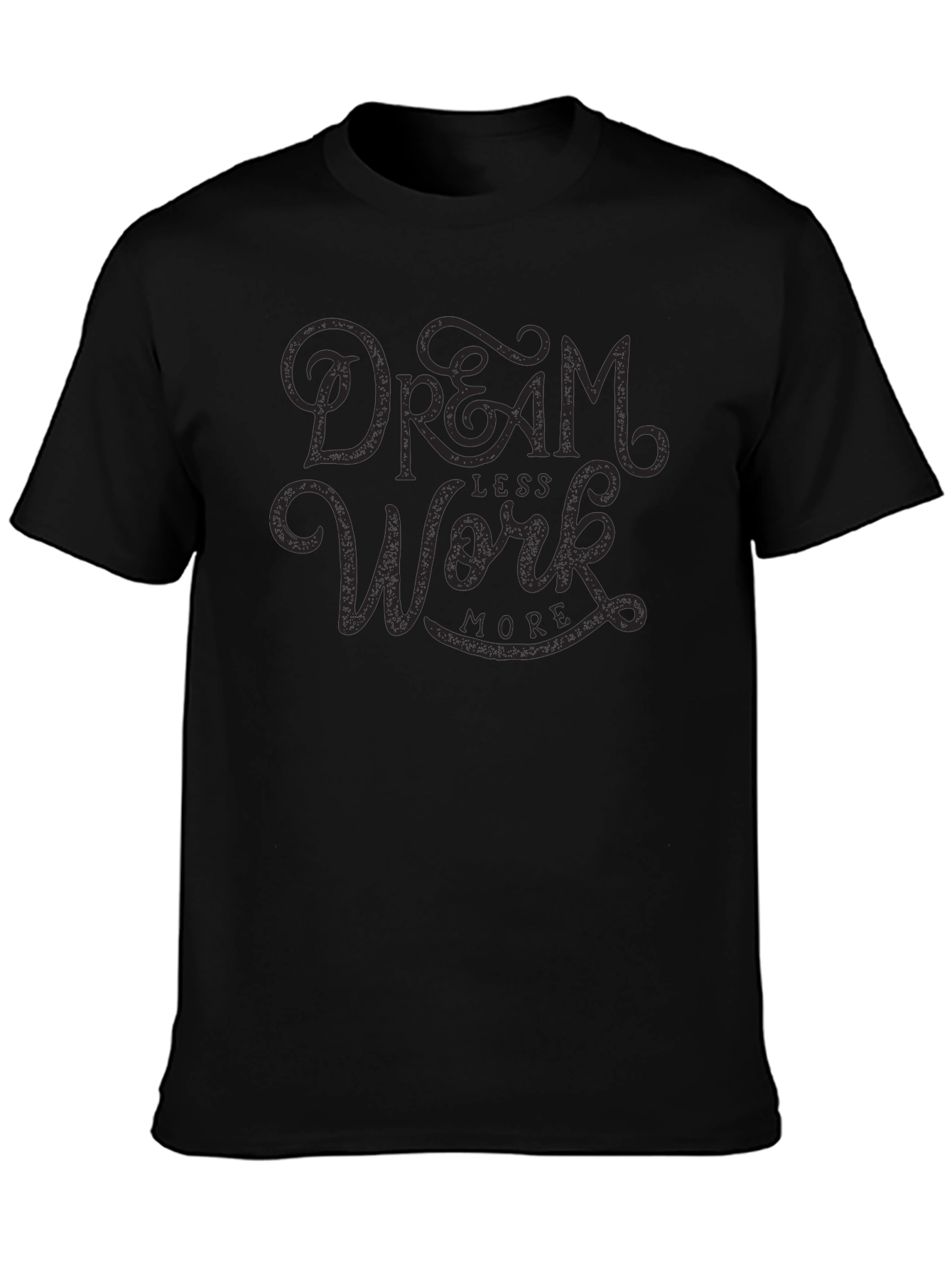 Black Dream Less Work More Black Graphic Tee Shirt view 3