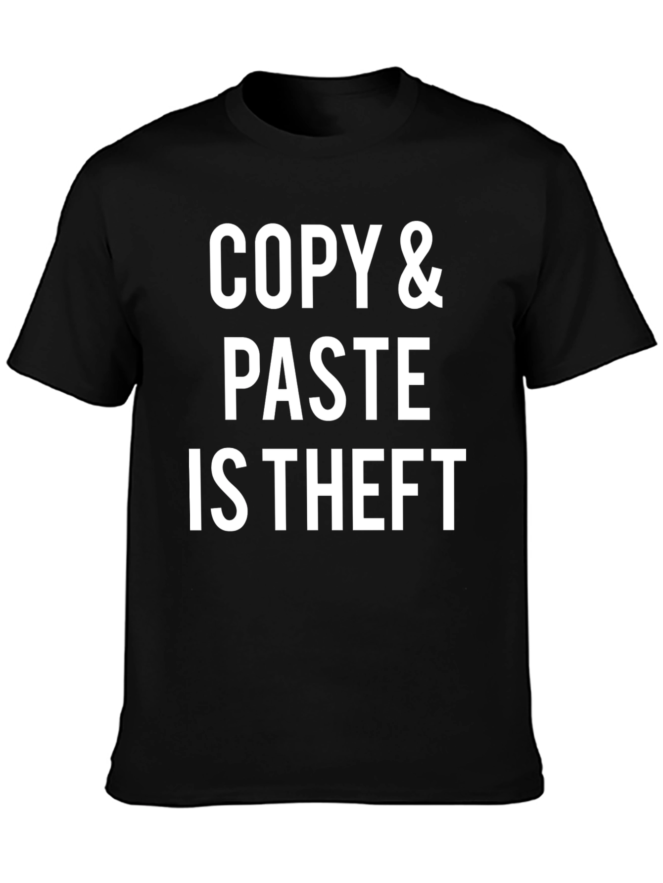 Black Copy Paste is Theft T-Shirt - Black Humor Tee view 3