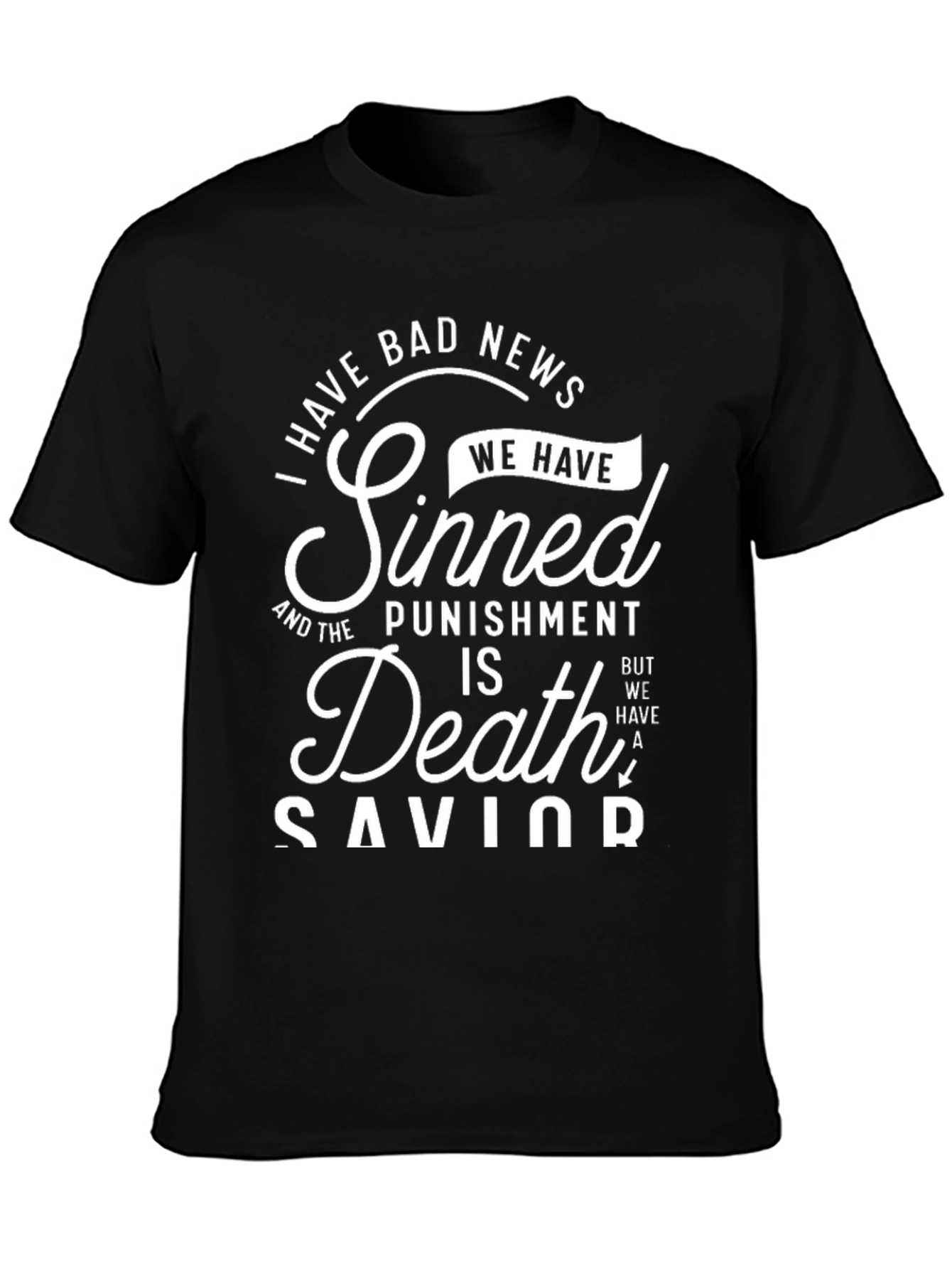 I Have Bad News We Have Sinned T-Shirt - 3