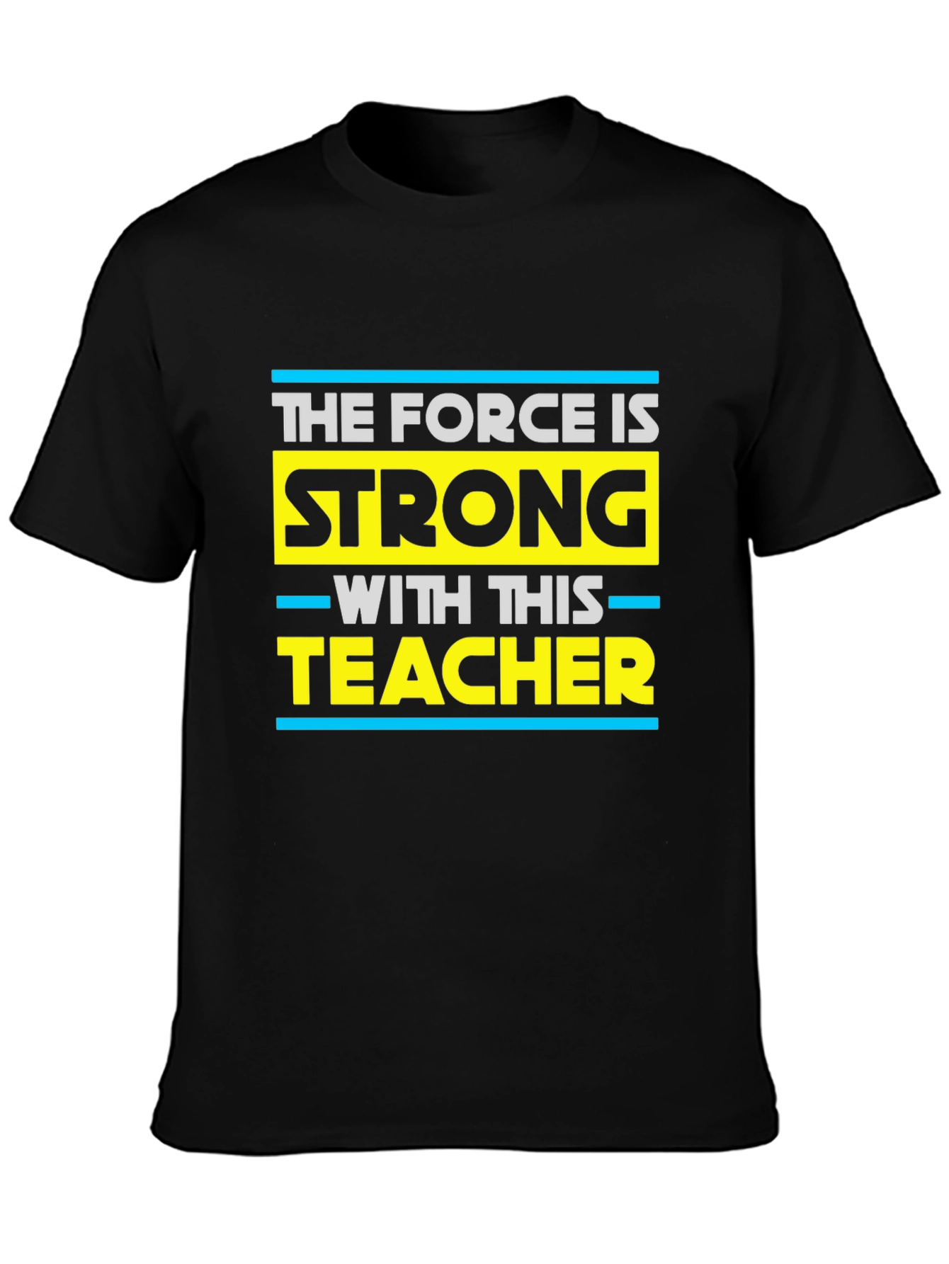 The Force is Strong with This Teacher T-Shirt - 3