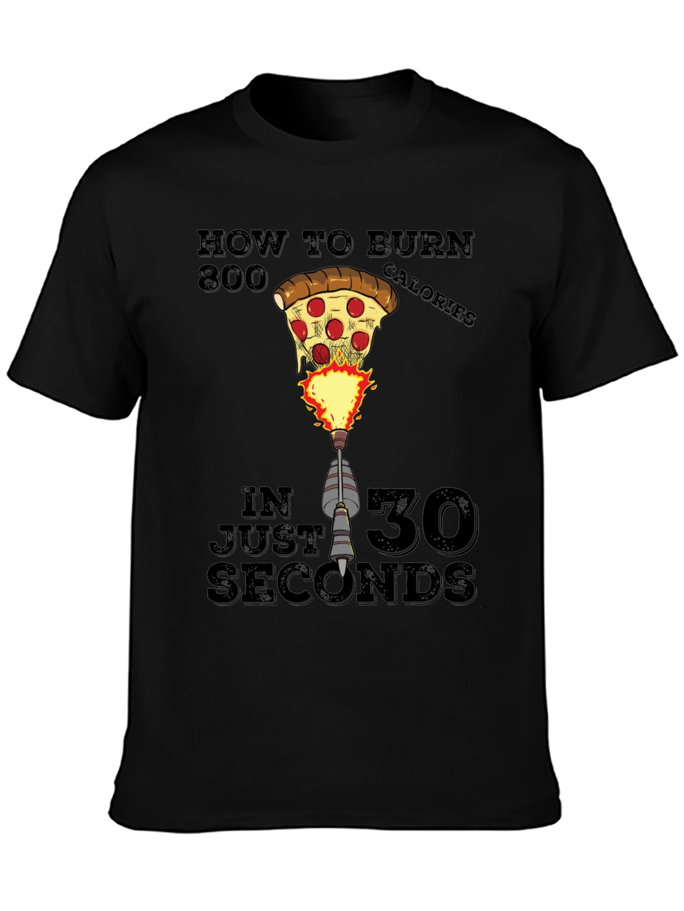 Funny Pizza Rocket Burn 800 Calories T-Shirt - 3
