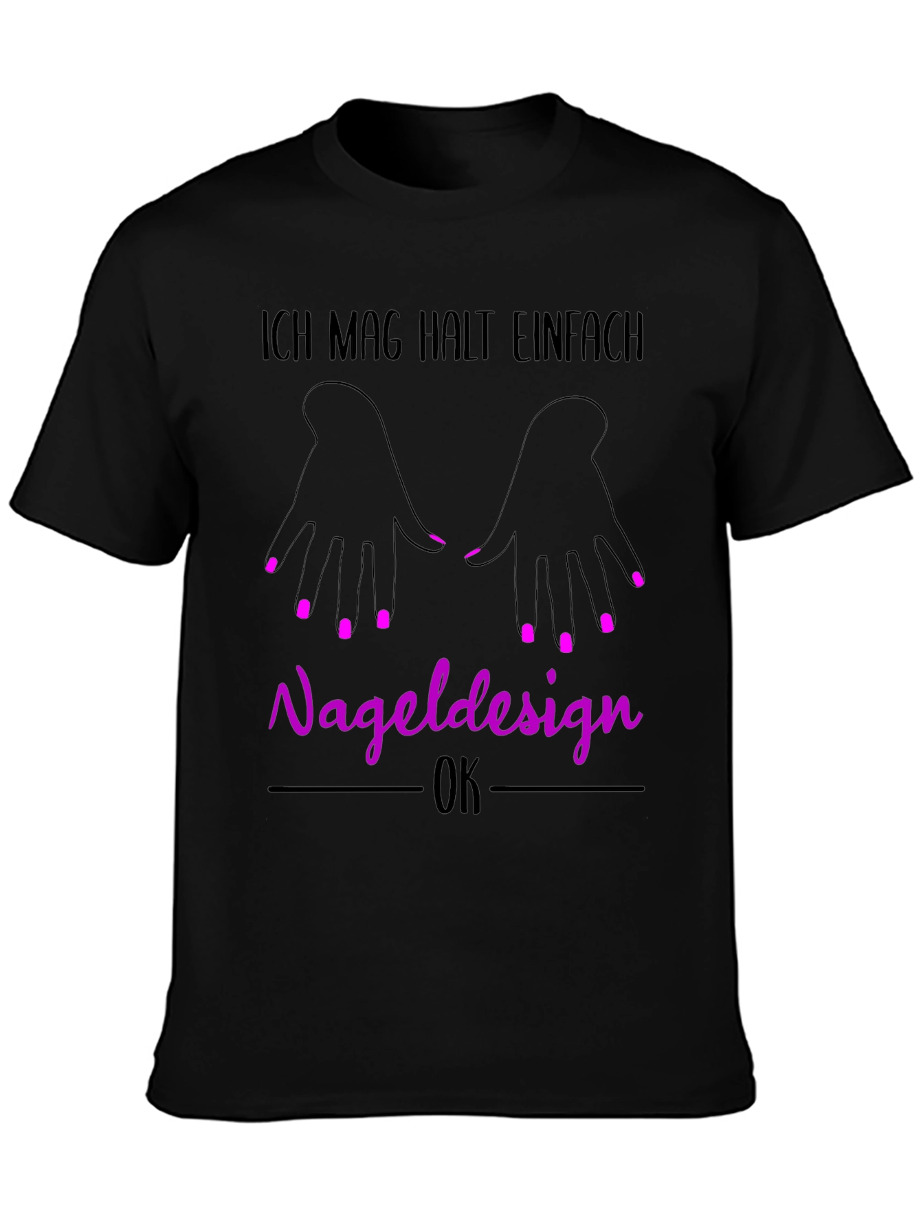 Black Nail Design T-Shirt - "Ich Mag Halt Einfach Nageldesign" view 3