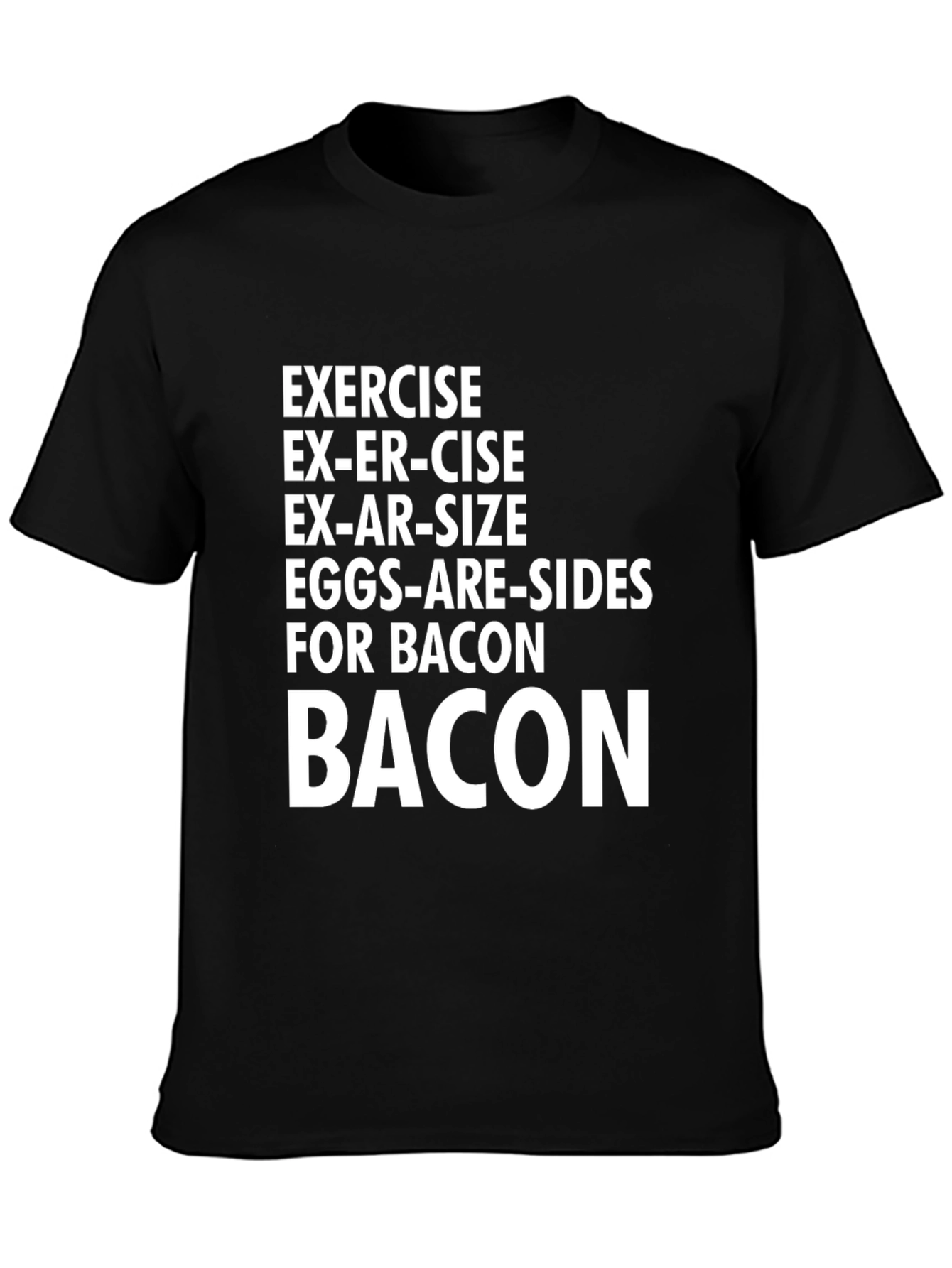 Black Bacon Lover's T-Shirt: Exercise? No Thanks! view 3