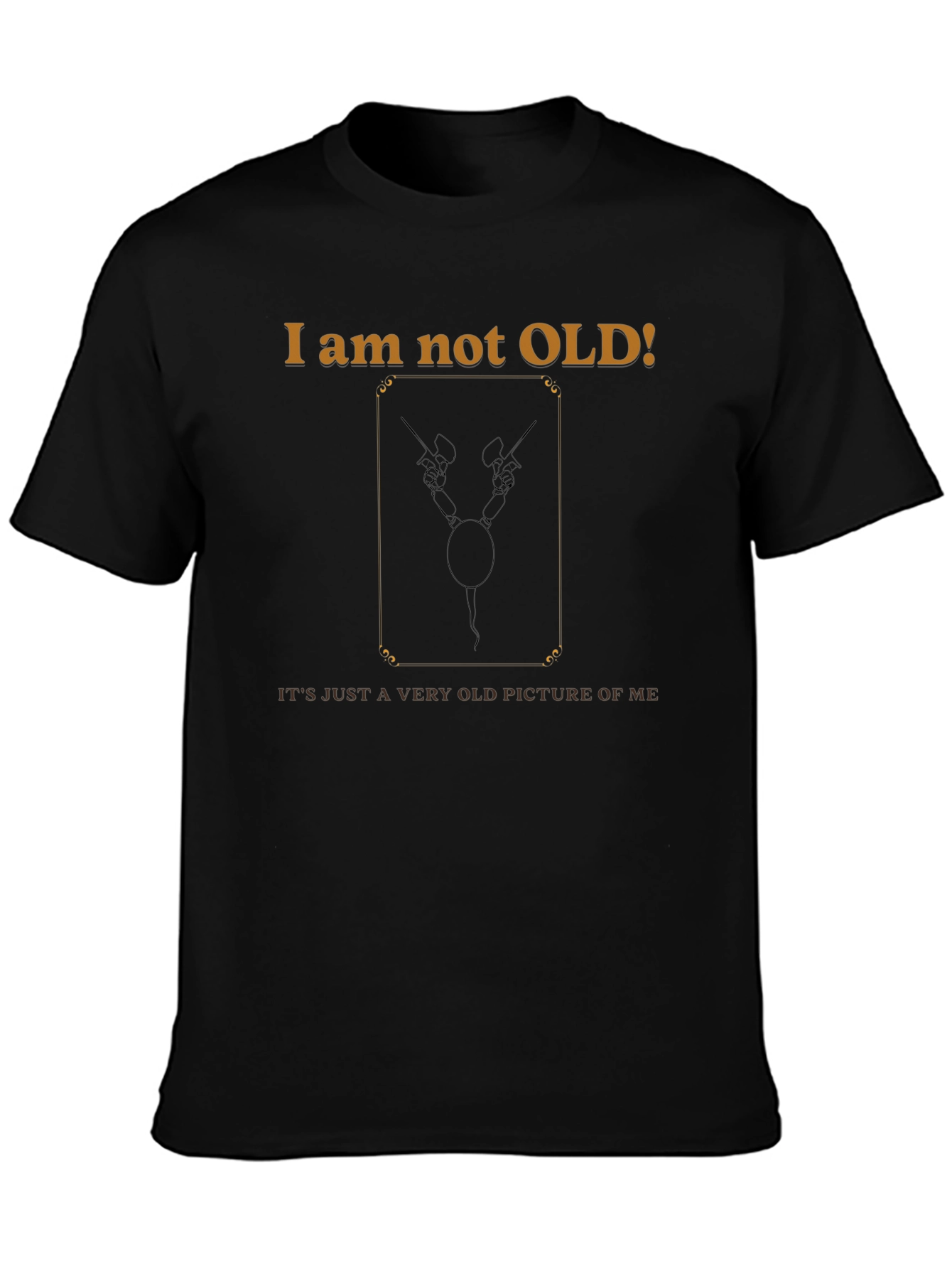 Black I Am Not Old Funny Graphic T-Shirt view 3