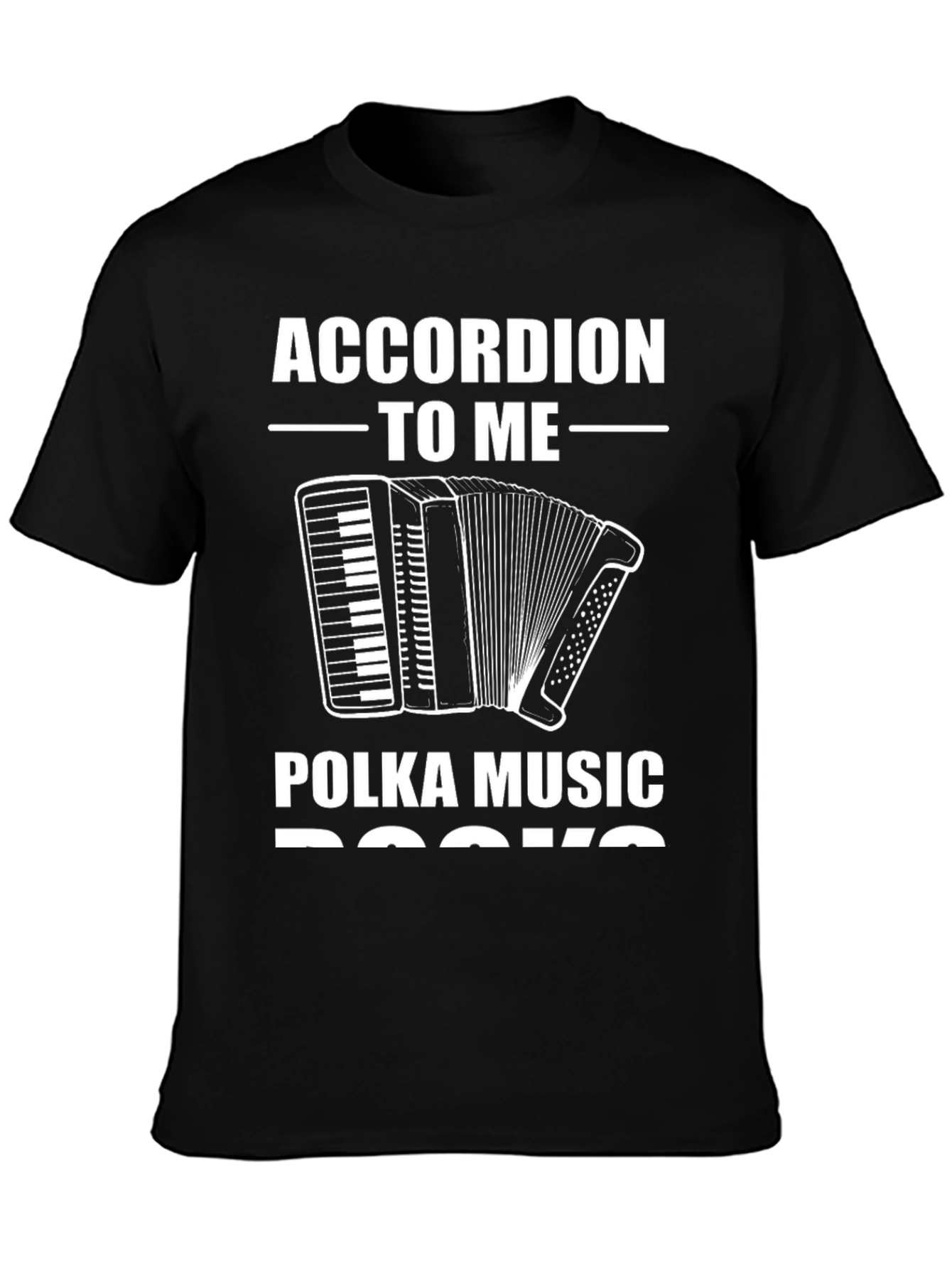 Black Accordion to Me, Polka Music Rocks T-Shirt view 3