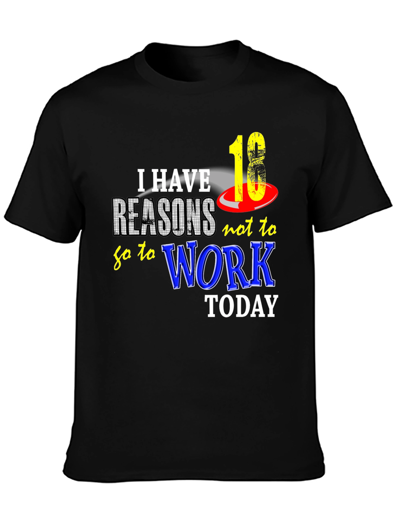 Black Funny "18 Reasons Not to Work" Graphic Tee view 3