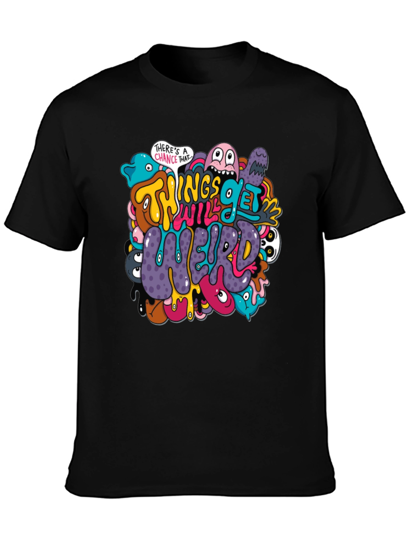 Black Things Will Get Weird Graphic T-Shirt view 3