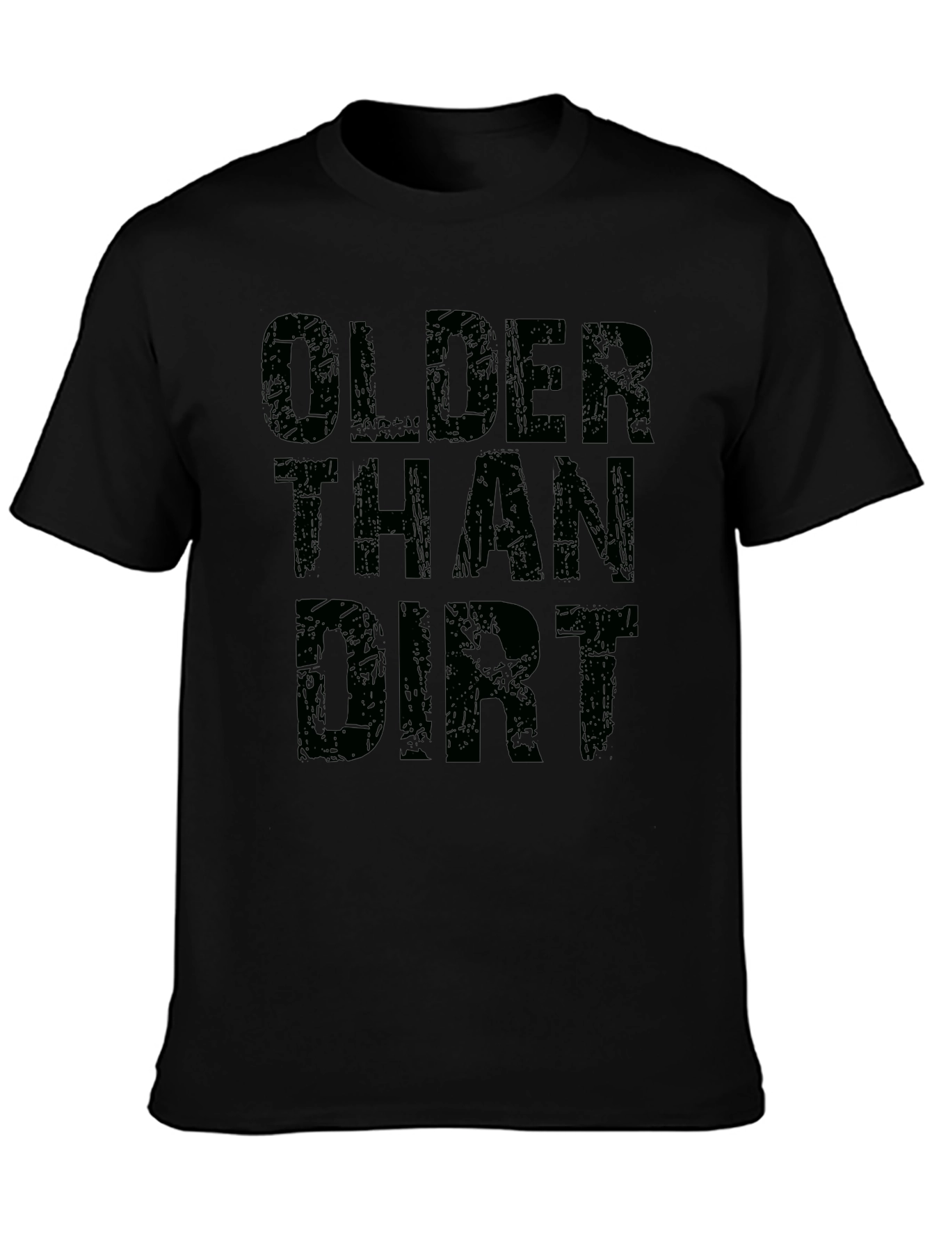 Black Older Than Dirt Black Graphic T-Shirt view 3