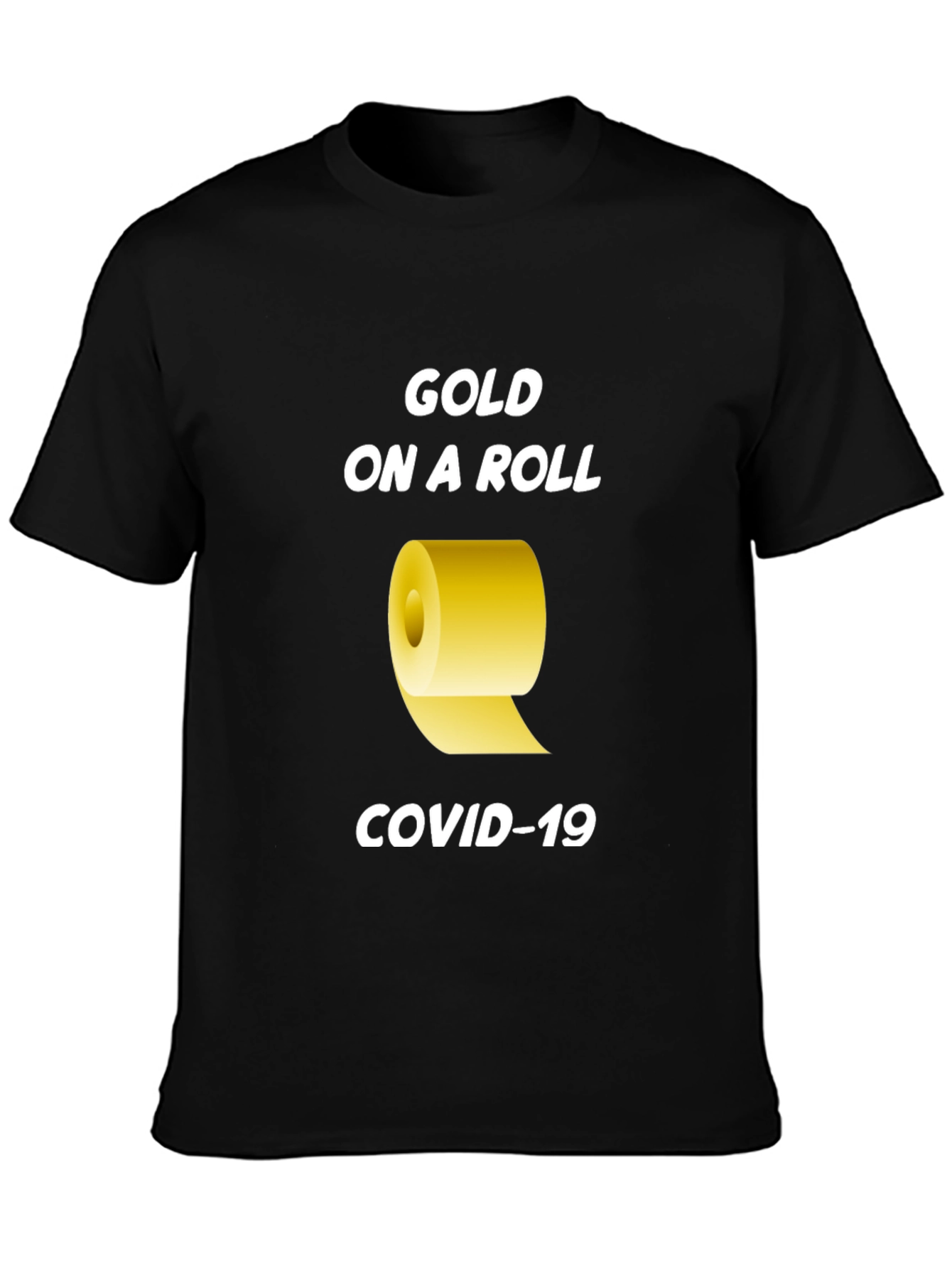 Black Gold On A Roll COVID-19 T-Shirt view 3
