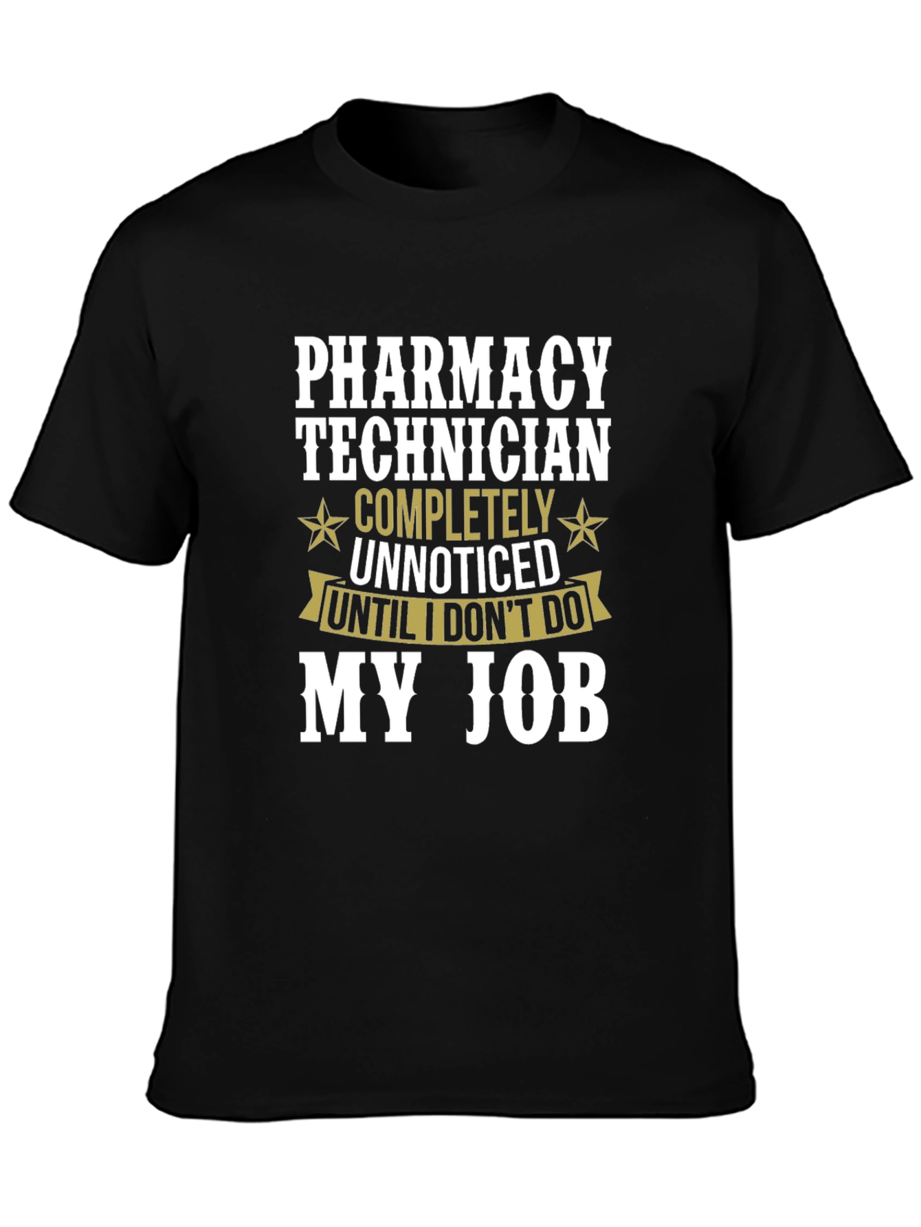 Black Pharmacy Technician T-Shirt - Unnoticed Job Pride view 3