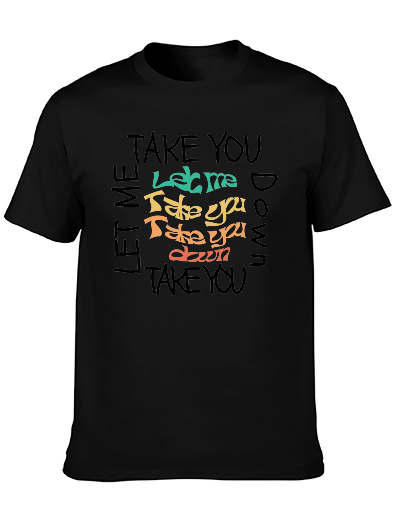 Black Let Me Take You Down Graphic T-Shirt view 3