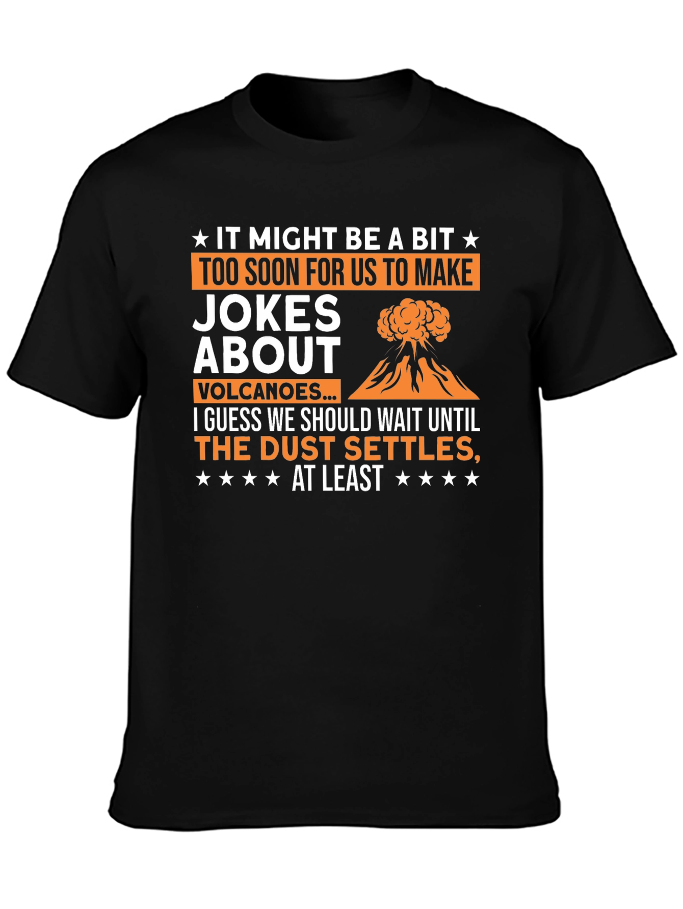 Black Volcano Jokes Graphic Tee - Sarcastic Humor T-Shirt view 3