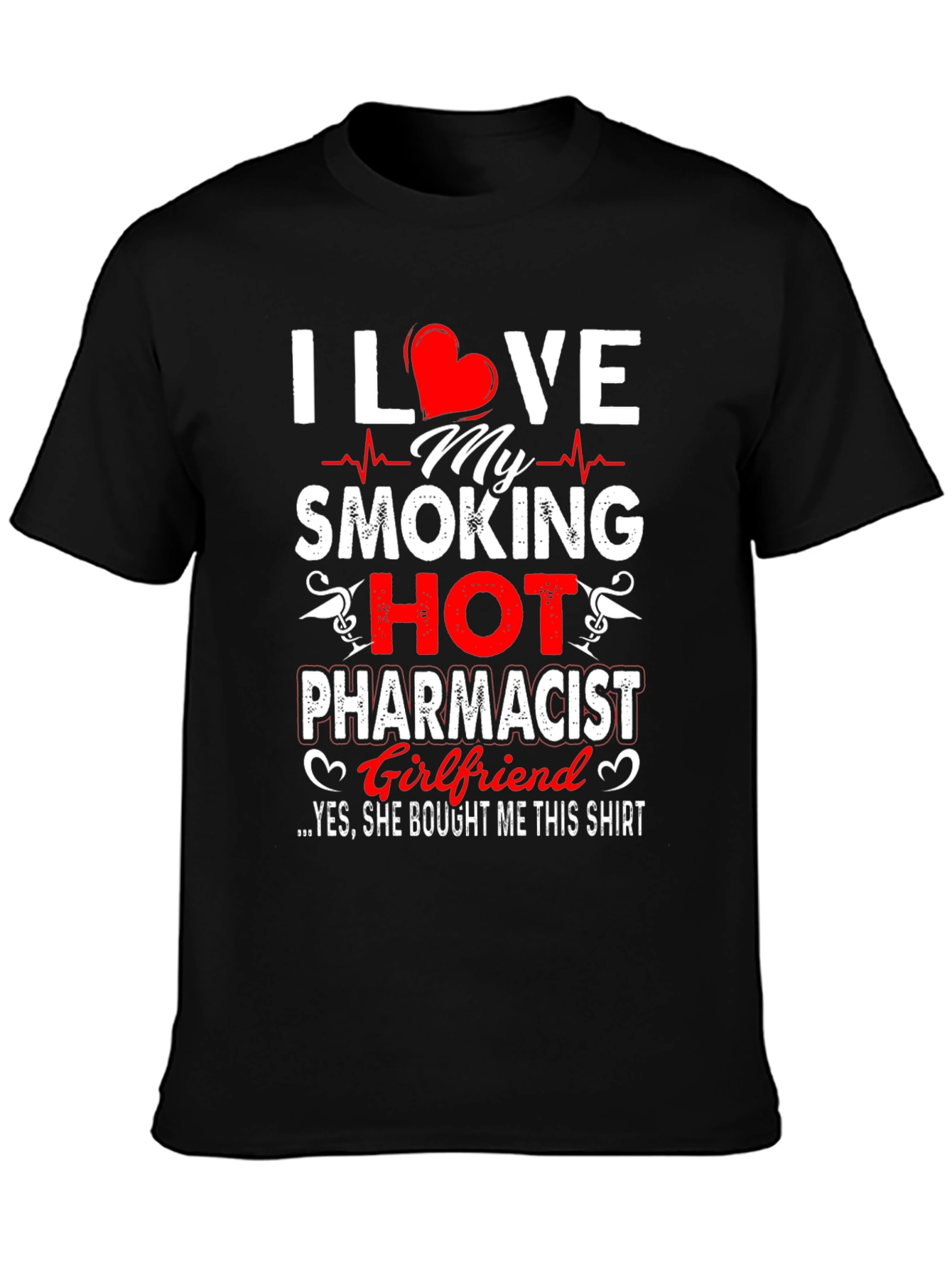 Black I Love My Smoking Hot Pharmacist Girlfriend T-Shirt view 3