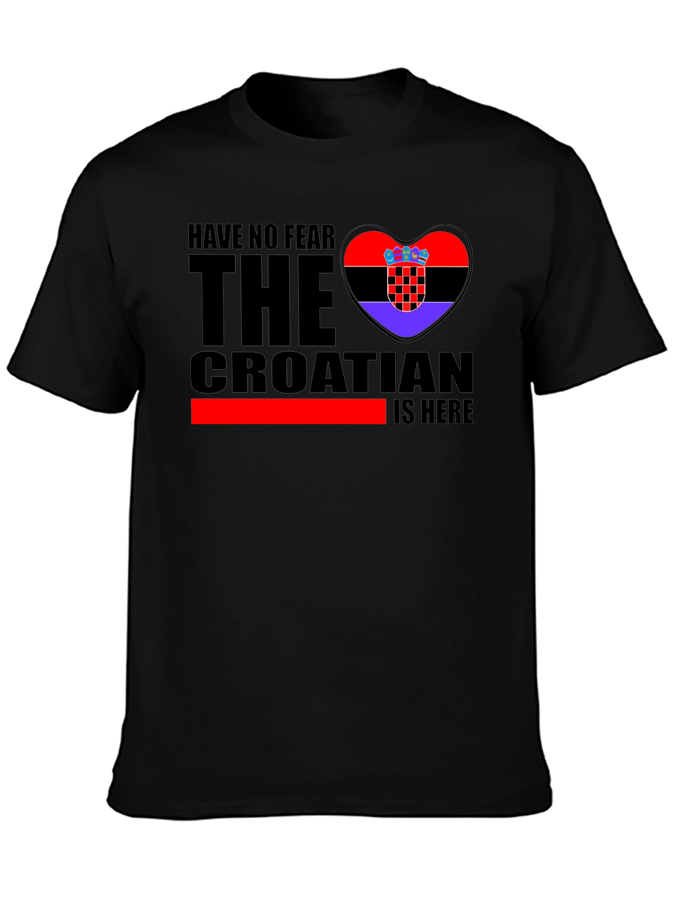 Croatian Pride Black T-Shirt - Have No Fear - 3