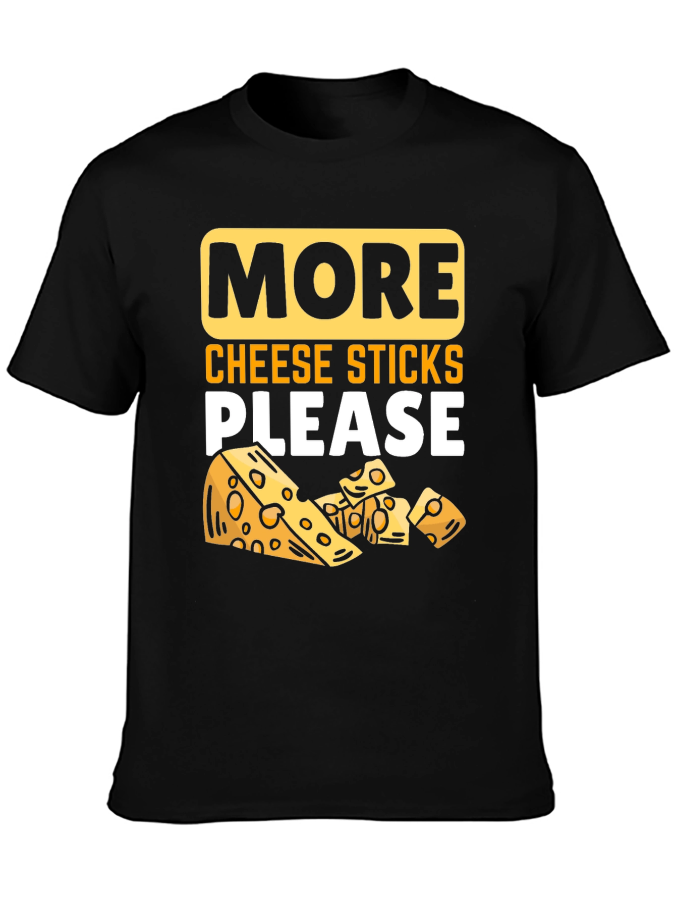 Black More Cheese Sticks Please T-Shirt - Funny Foodie Tee view 3