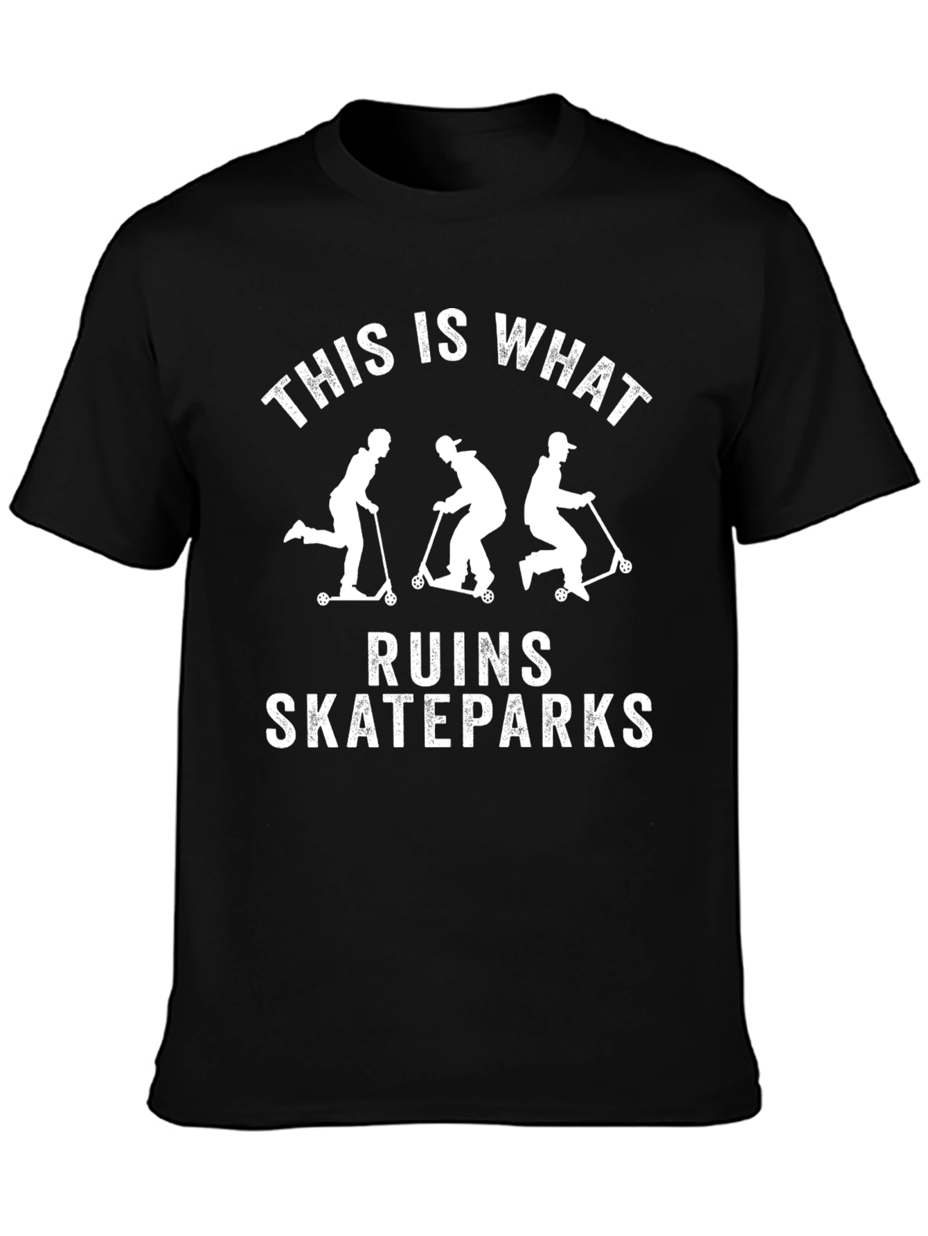 This Is What Ruins Skateparks T-Shirt - 3