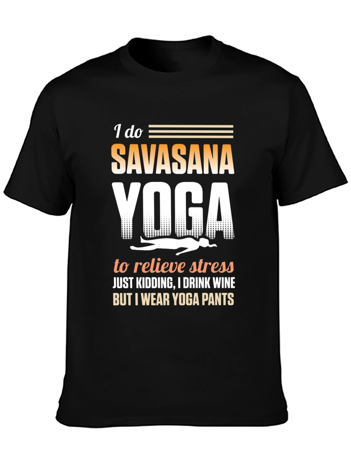 Black Funny Yoga T-Shirt Savasana Wine Pants Tee view 3