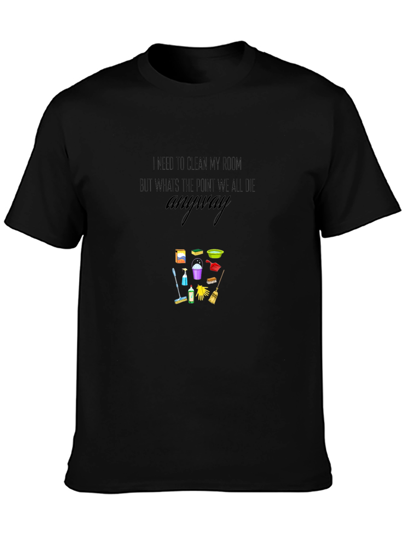 Black Funny Cleaning Quote Black T-Shirt view 3