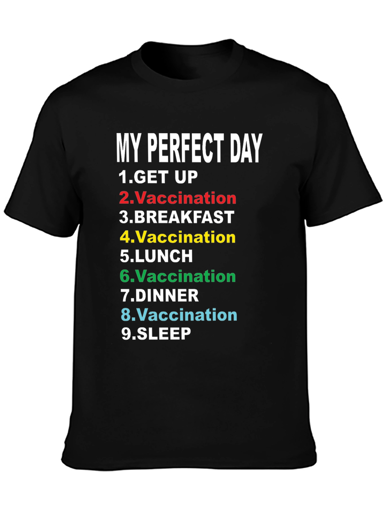 Black My Perfect Day Vaccination T-Shirt Funny view 3
