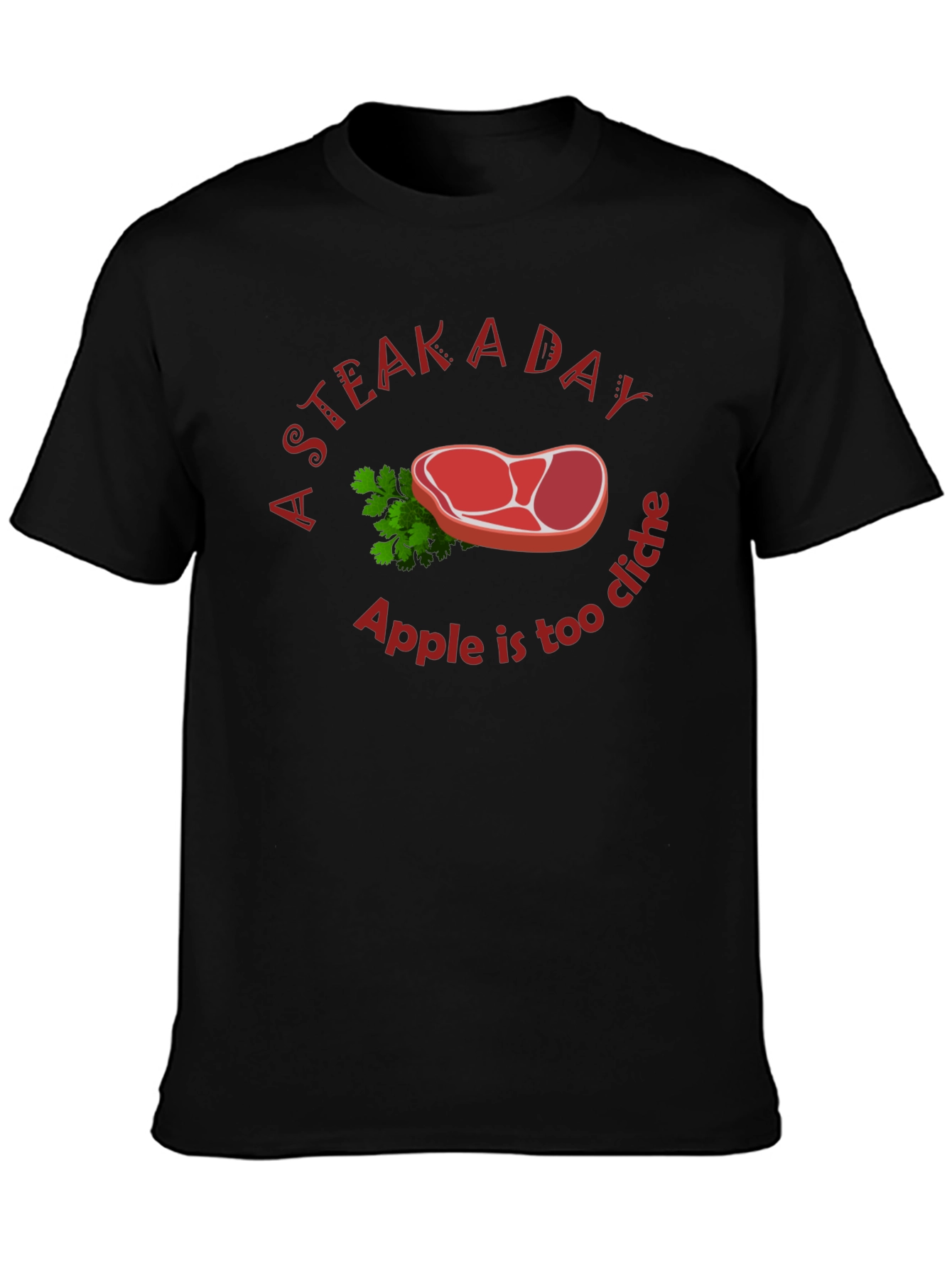 Black Funny Steak a Day T-Shirt - Apple is too Cliche! view 3