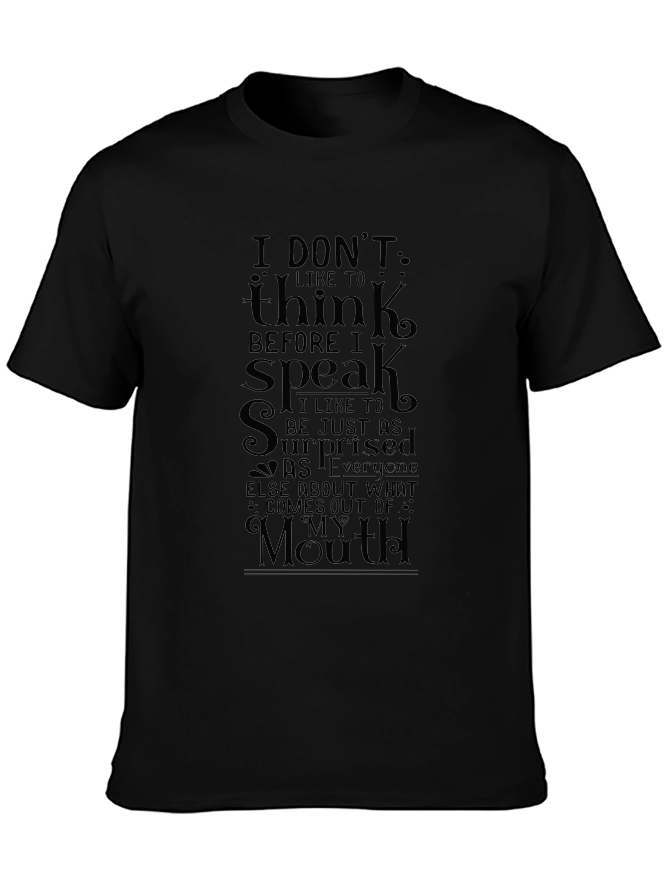 Black Humorous 'I Don't Think' Graphic T-Shirt view 3