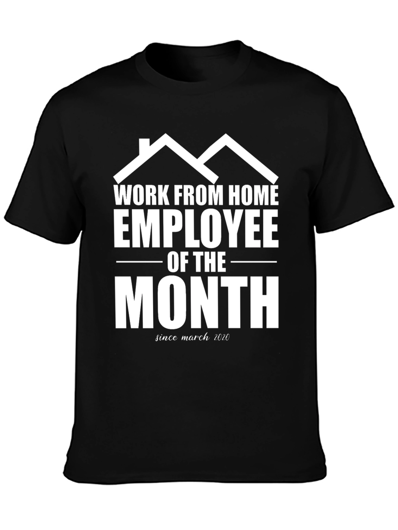 Black Work From Home Employee of the Month Black T-Shirt view 3