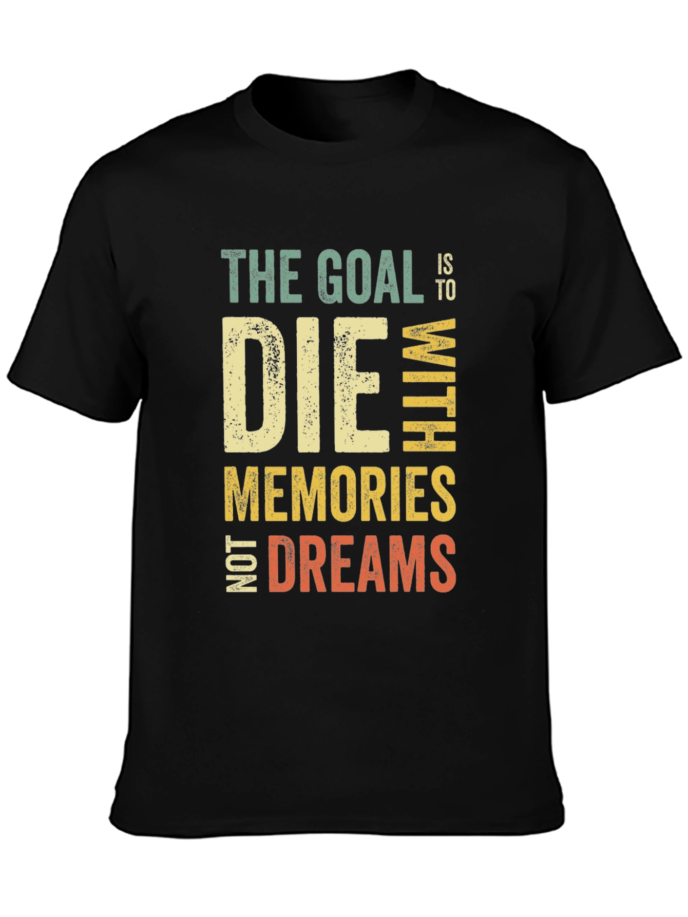 Black Goal Die With Memories Not Dreams Graphic T-Shirt view 3