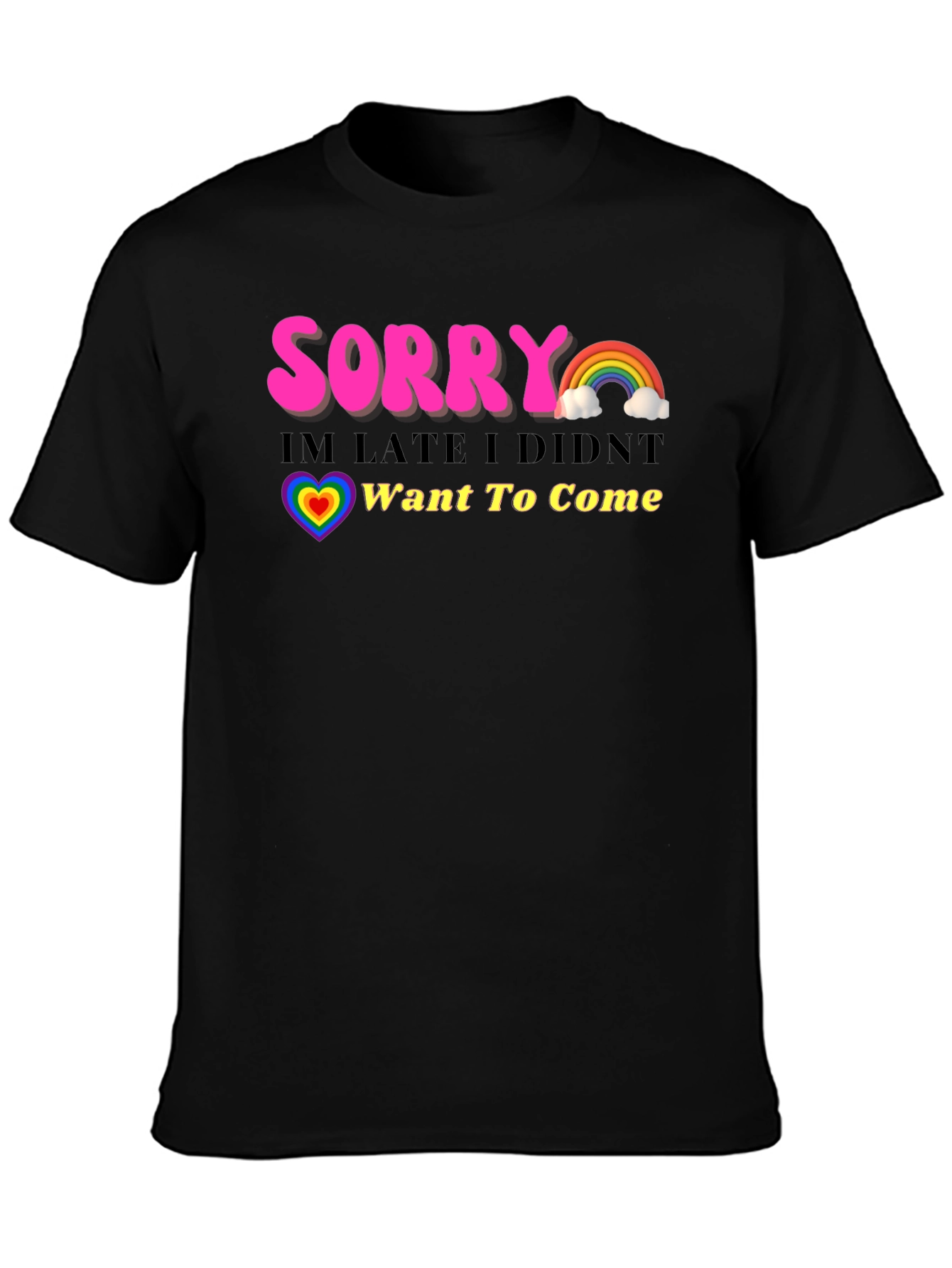Black Funny Sorry I'm Late Rainbow Graphic T-Shirt view 3