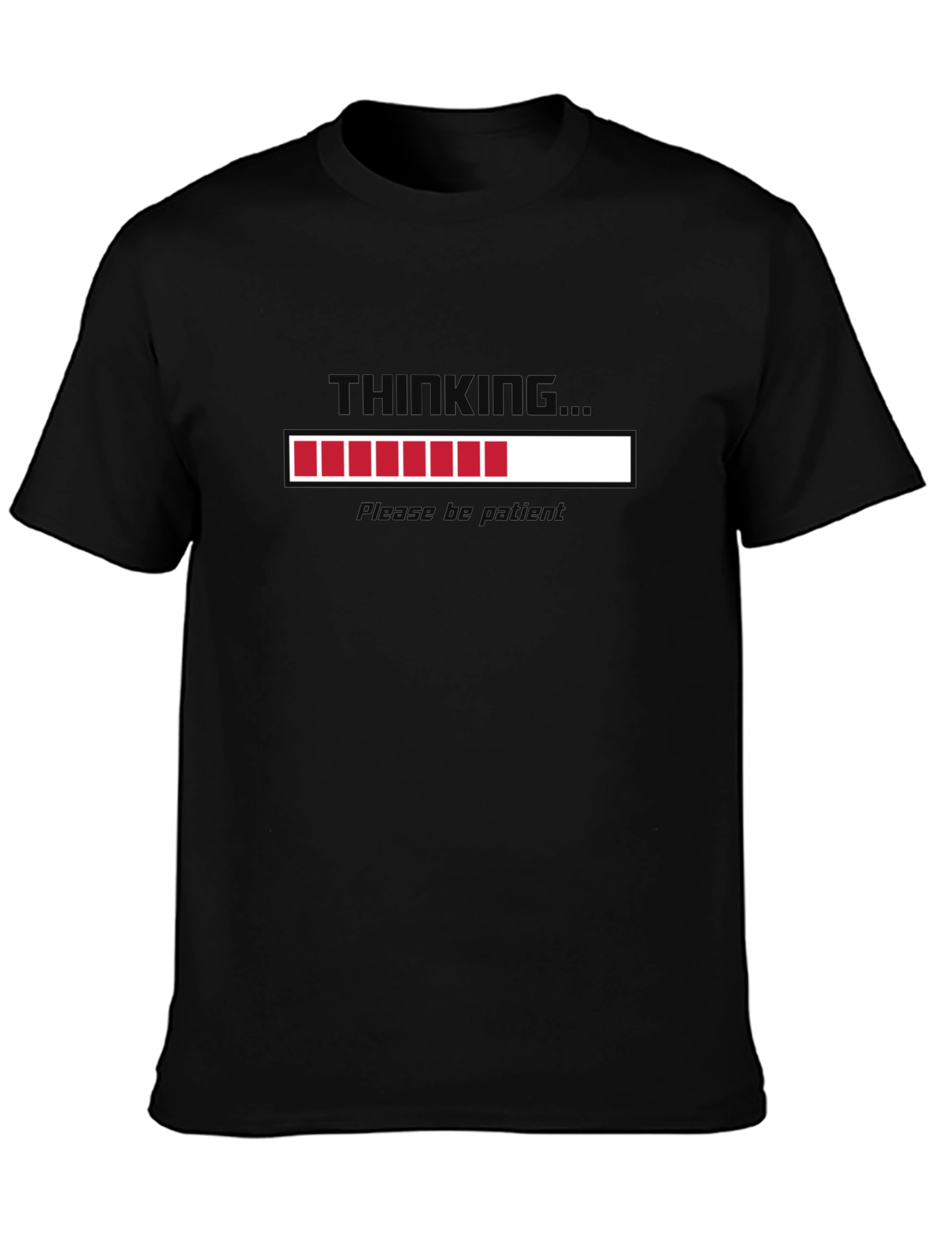 Black Thinking Loading Bar T-Shirt - Please Be Patient view 3