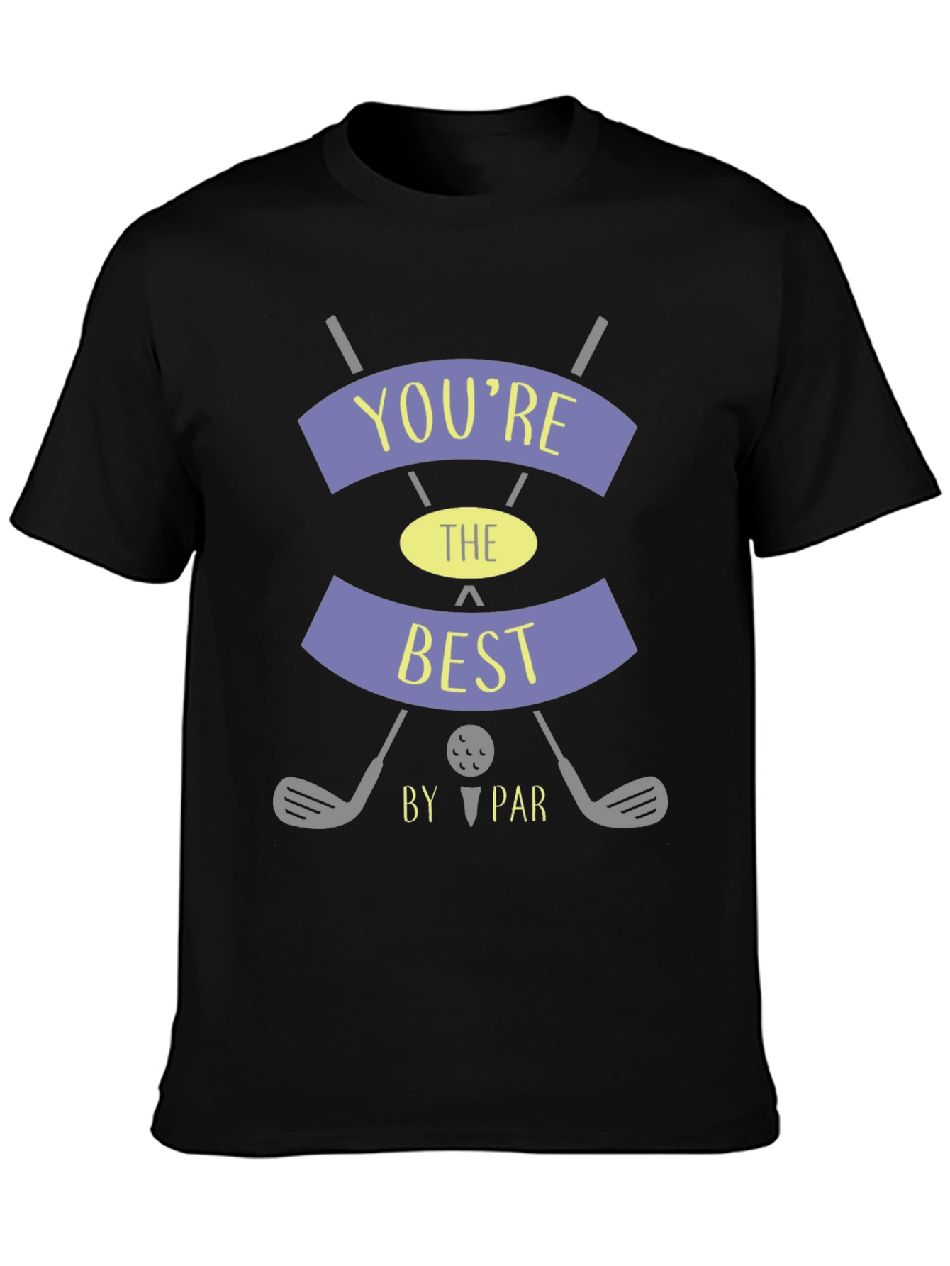 Black You're The Best By Par Golf T-Shirt view 3