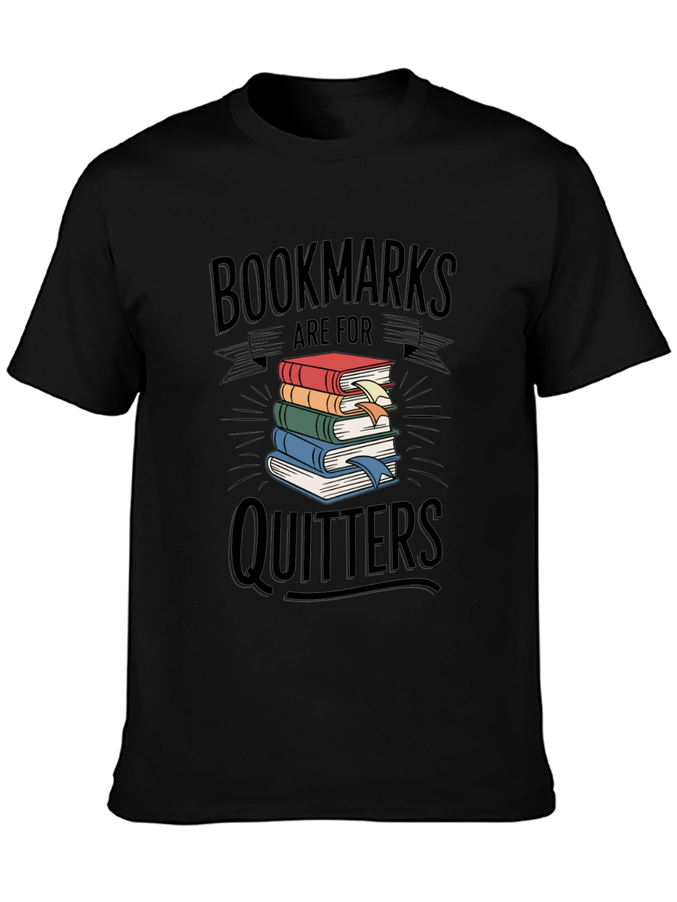 Black Bookmarks are for Quitters Graphic T-Shirt view 3
