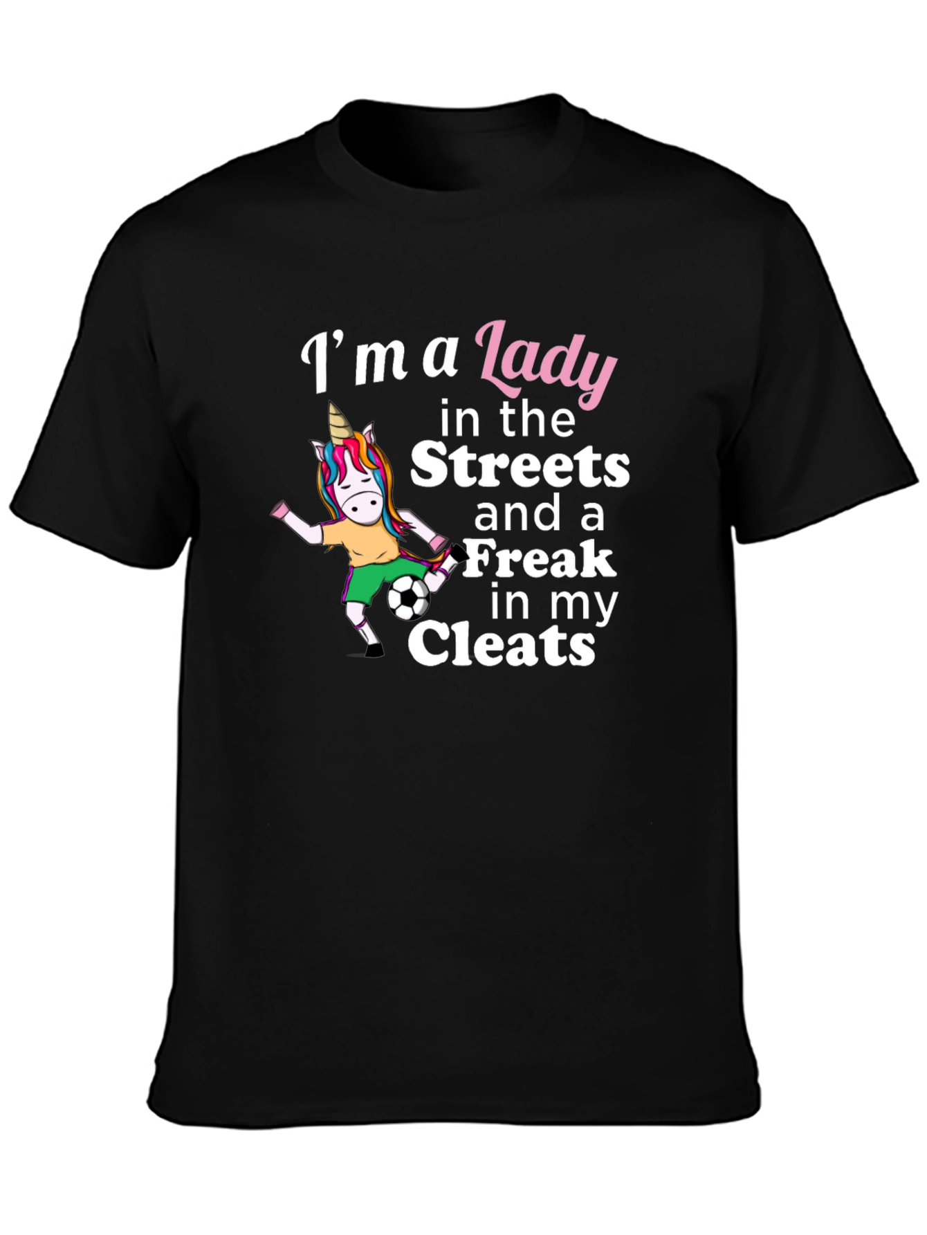 Black Lady Streets Freak Cleats Soccer Unicorn T-Shirt view 3